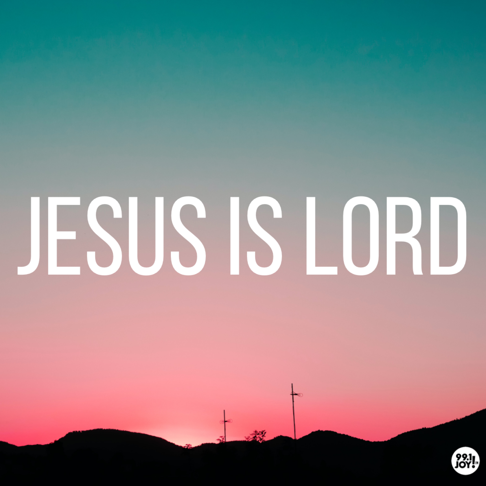 Jesus is Lord - JOY FM - JOY FM