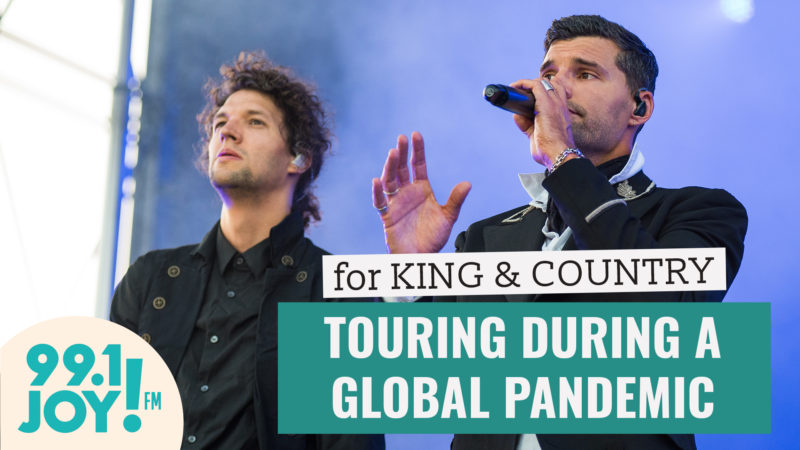 What is Touring Like for ‘for KING & COUNTRY’ In The Middle of a Pandemic?
