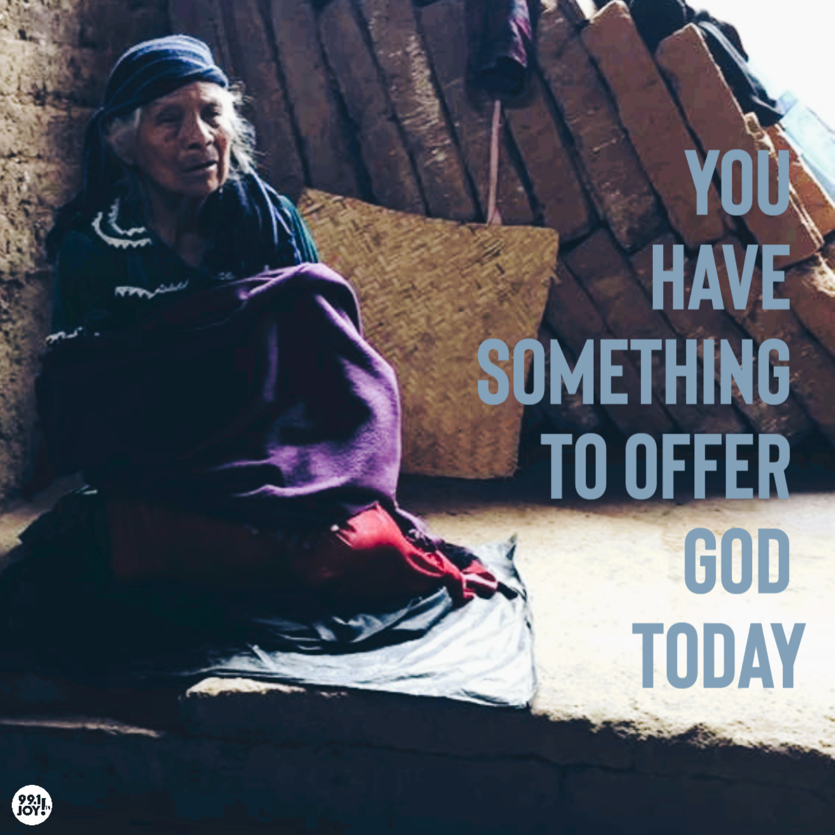 You Have Something To Offer God Today