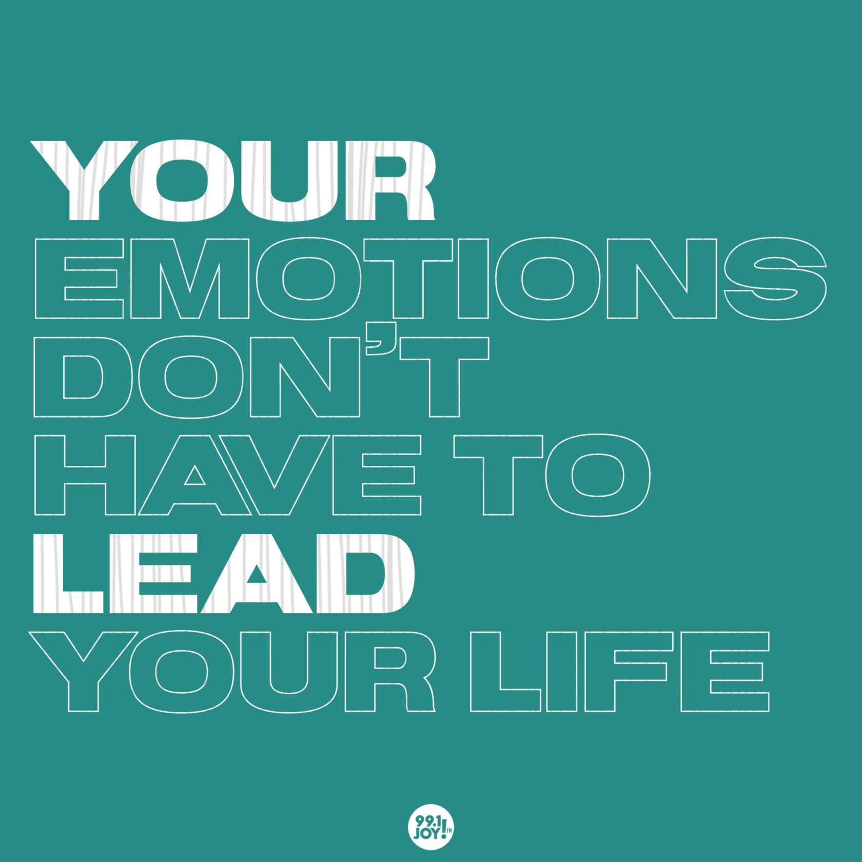 Your Emotions Don't Have To Lead Your Life