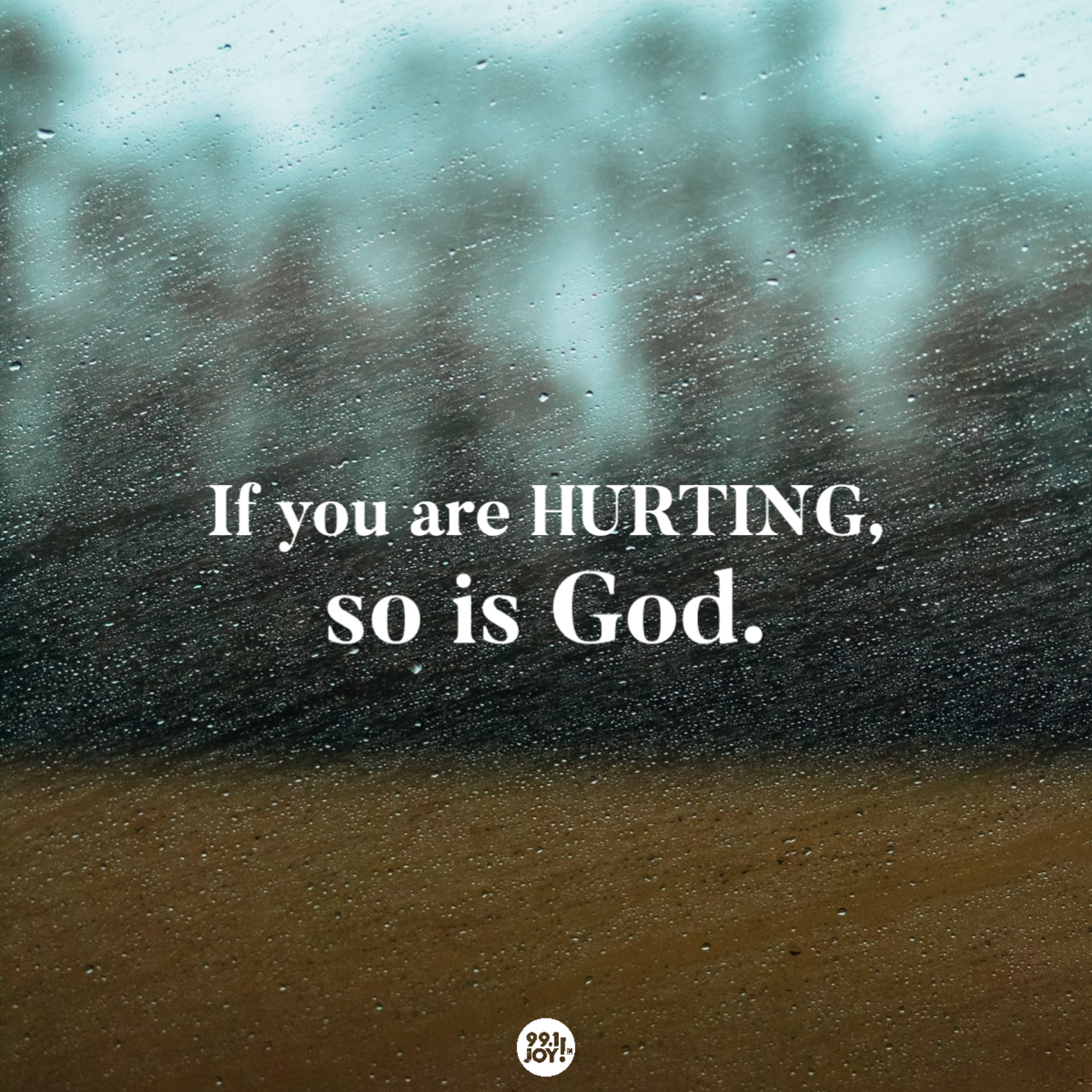 If you are hurting, so is God