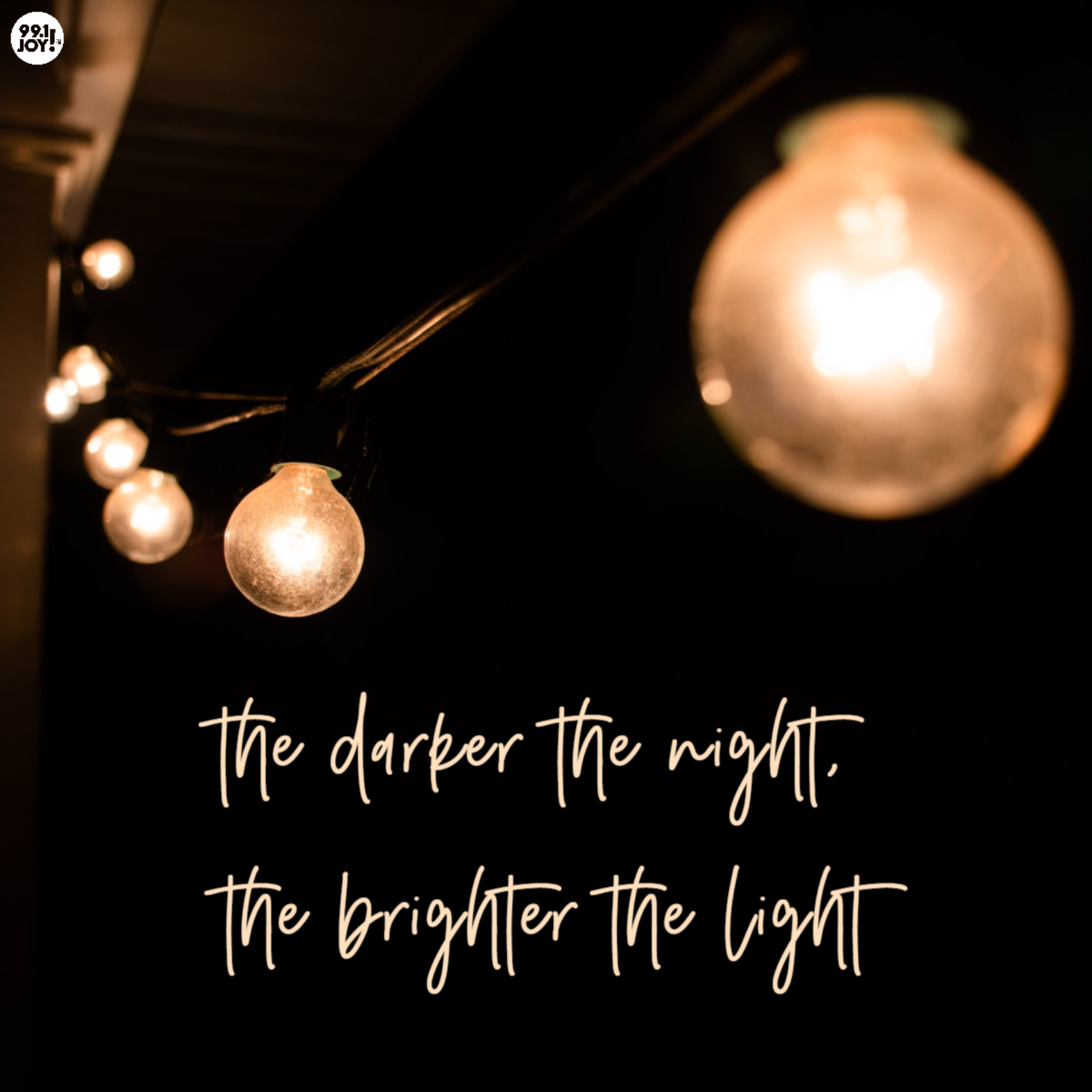 The Darker The Night, The Brighter The Light JOY FM JOY FM