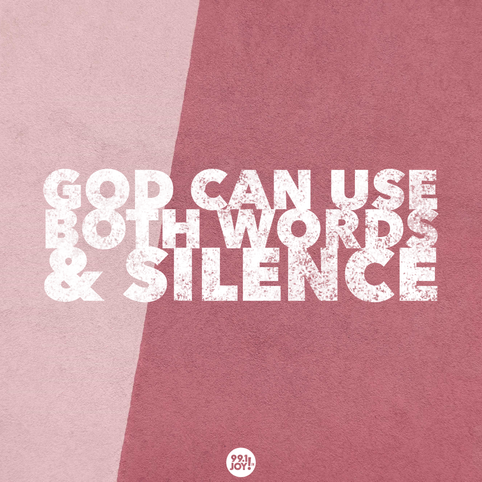 God Can Use Both Words and Silence