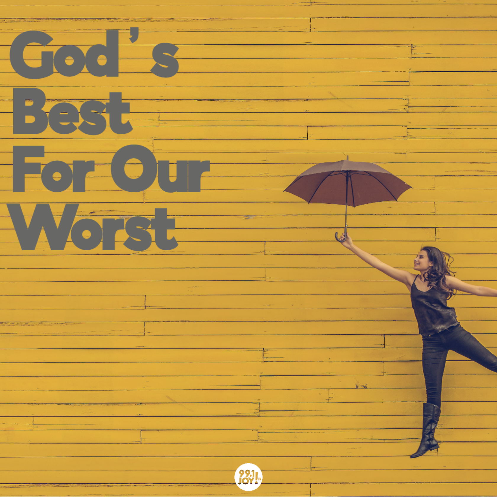 God’s Best For Our Worst