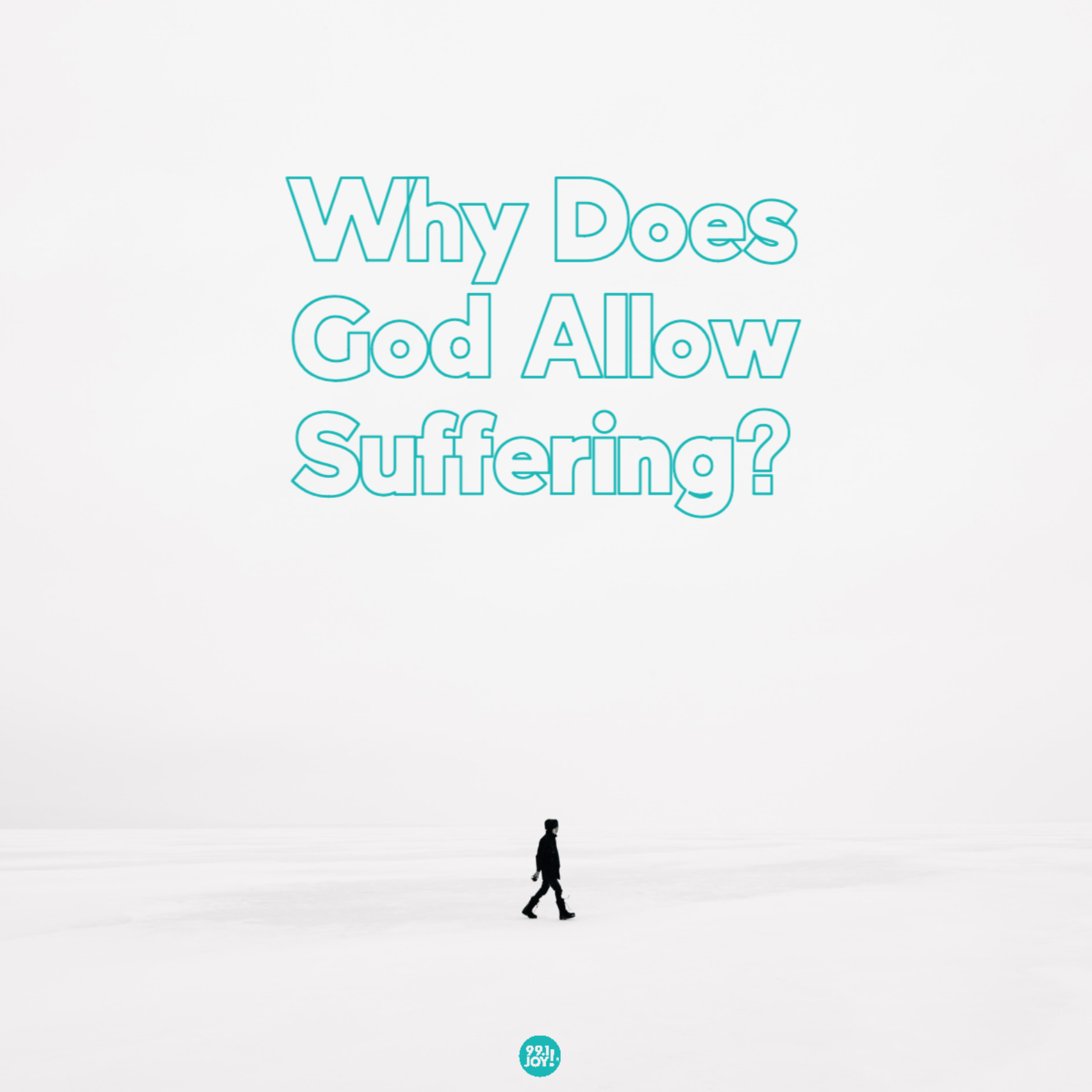 Why Does God Allow Suffering?