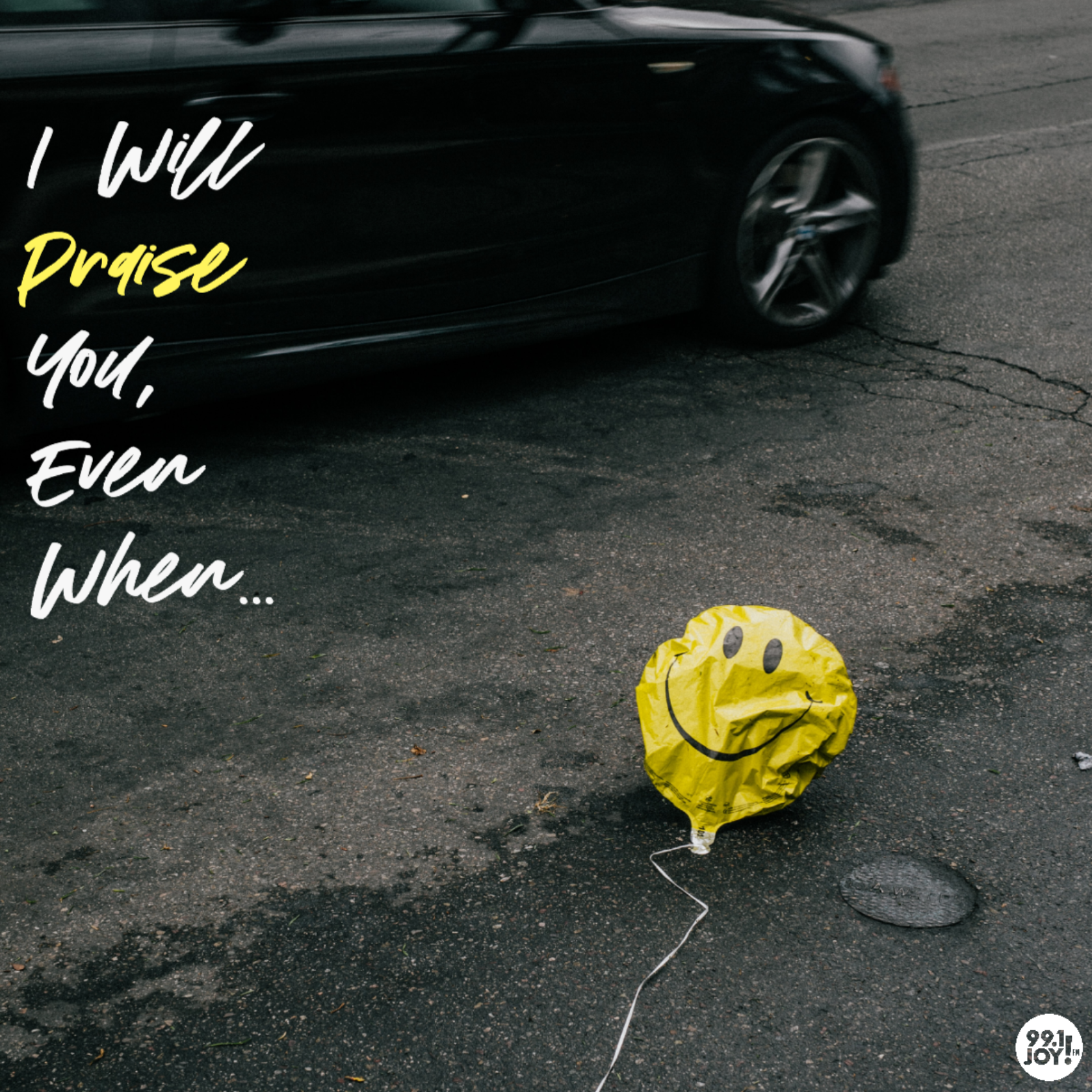 I Will Praise You, Even When...