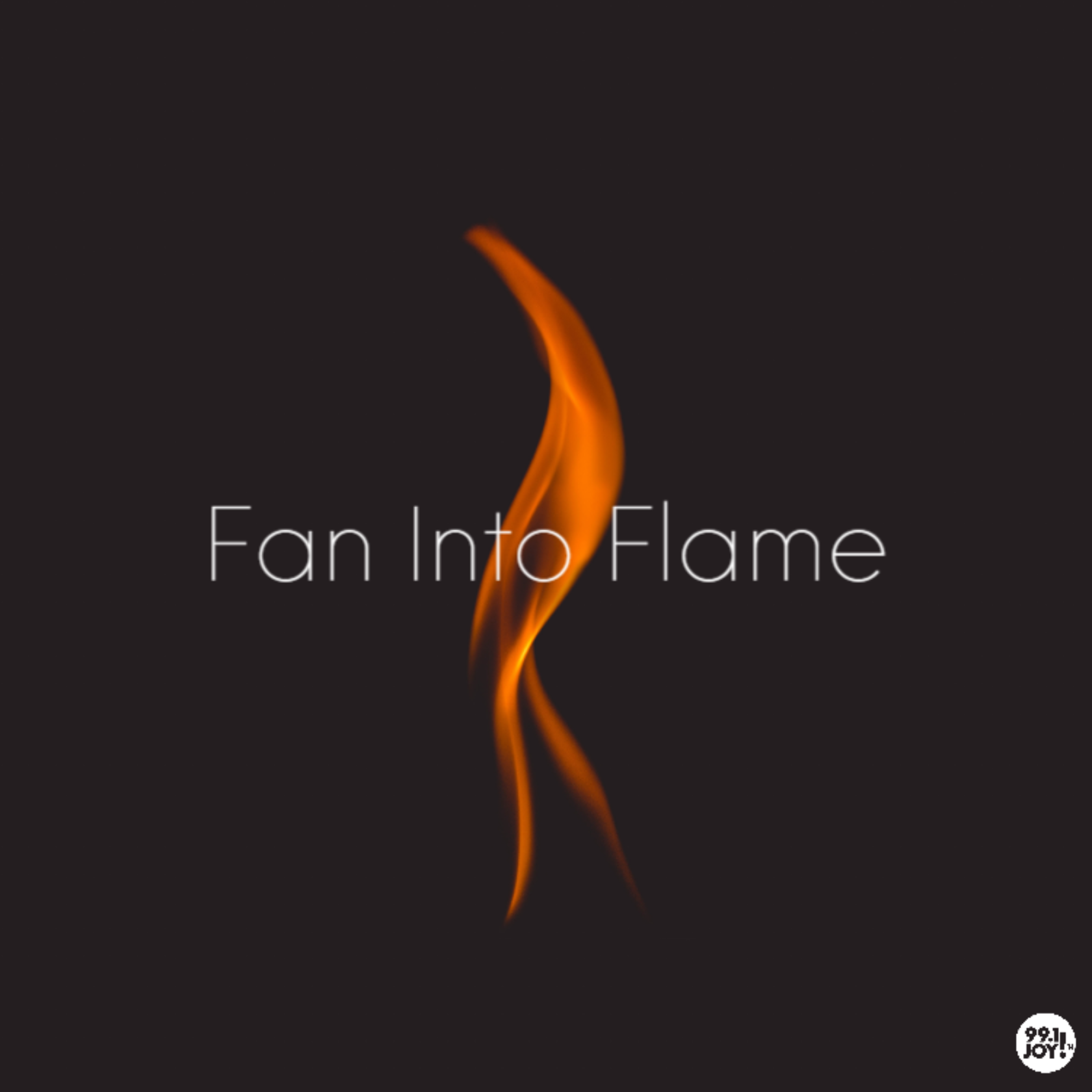 Fan Into Flame