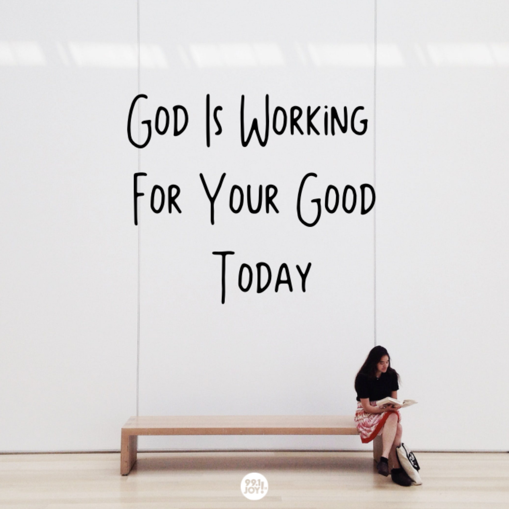 God Is Working For Your Good Today