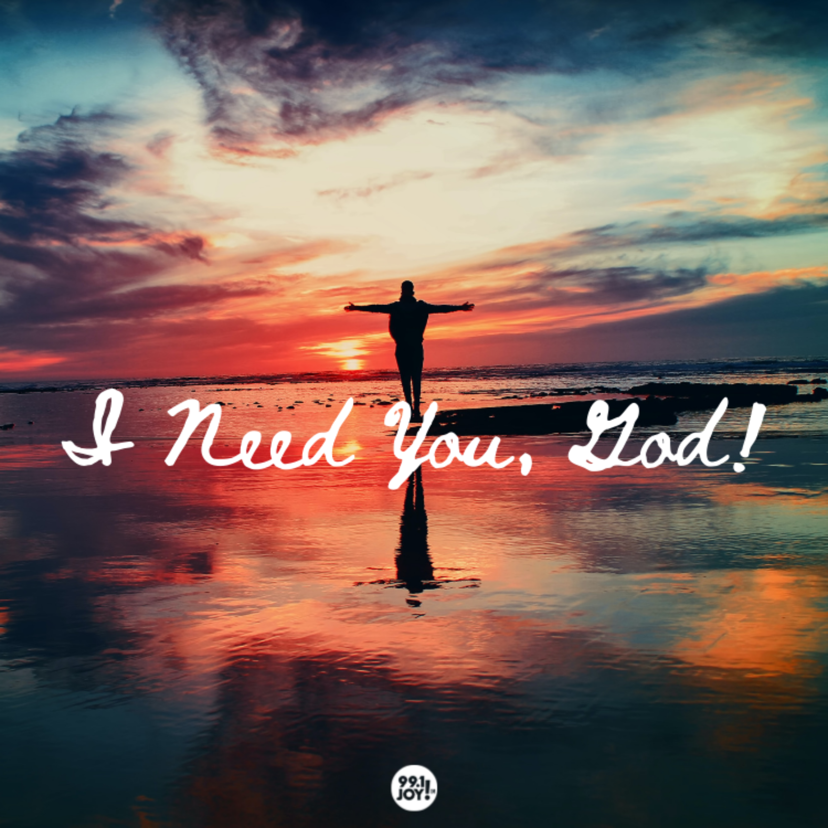 I Need You, God!