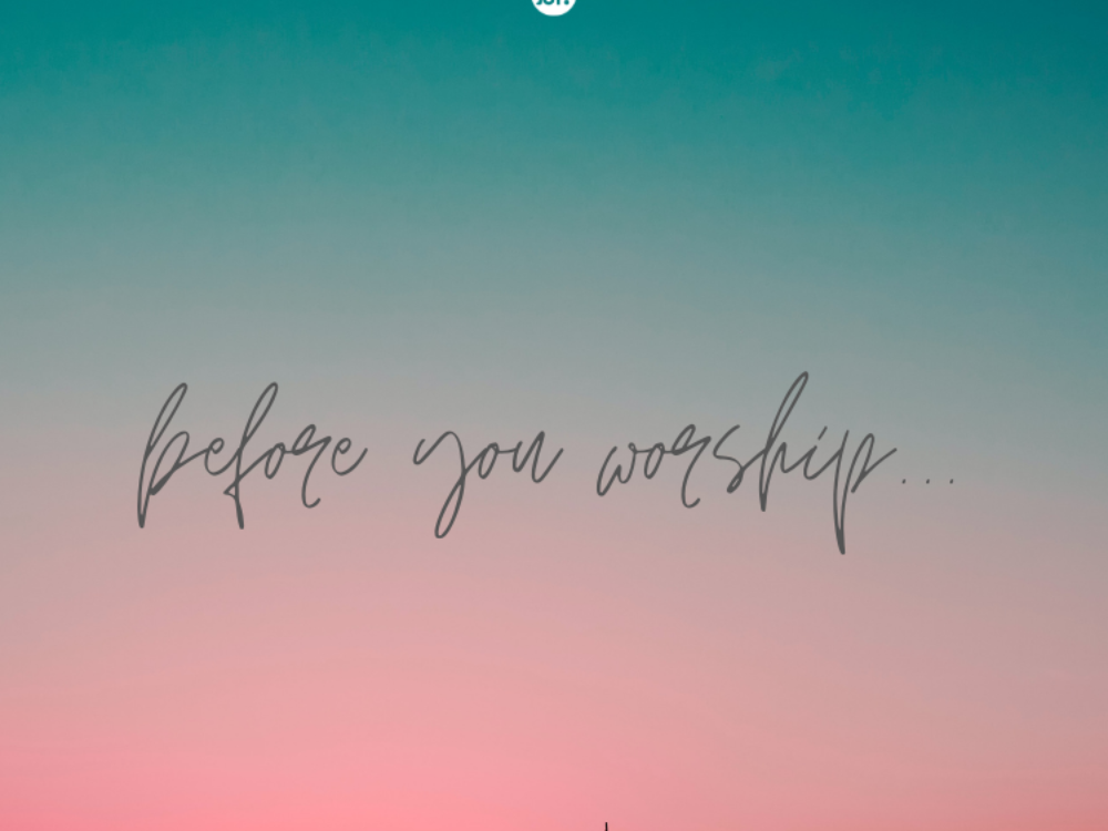 Before You Worship…