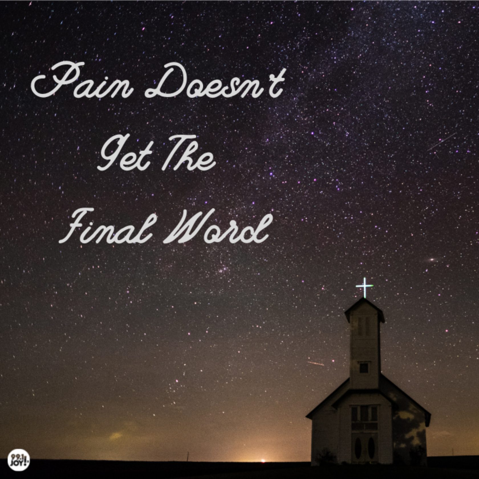 Pain Doesn’t Get The Final Word