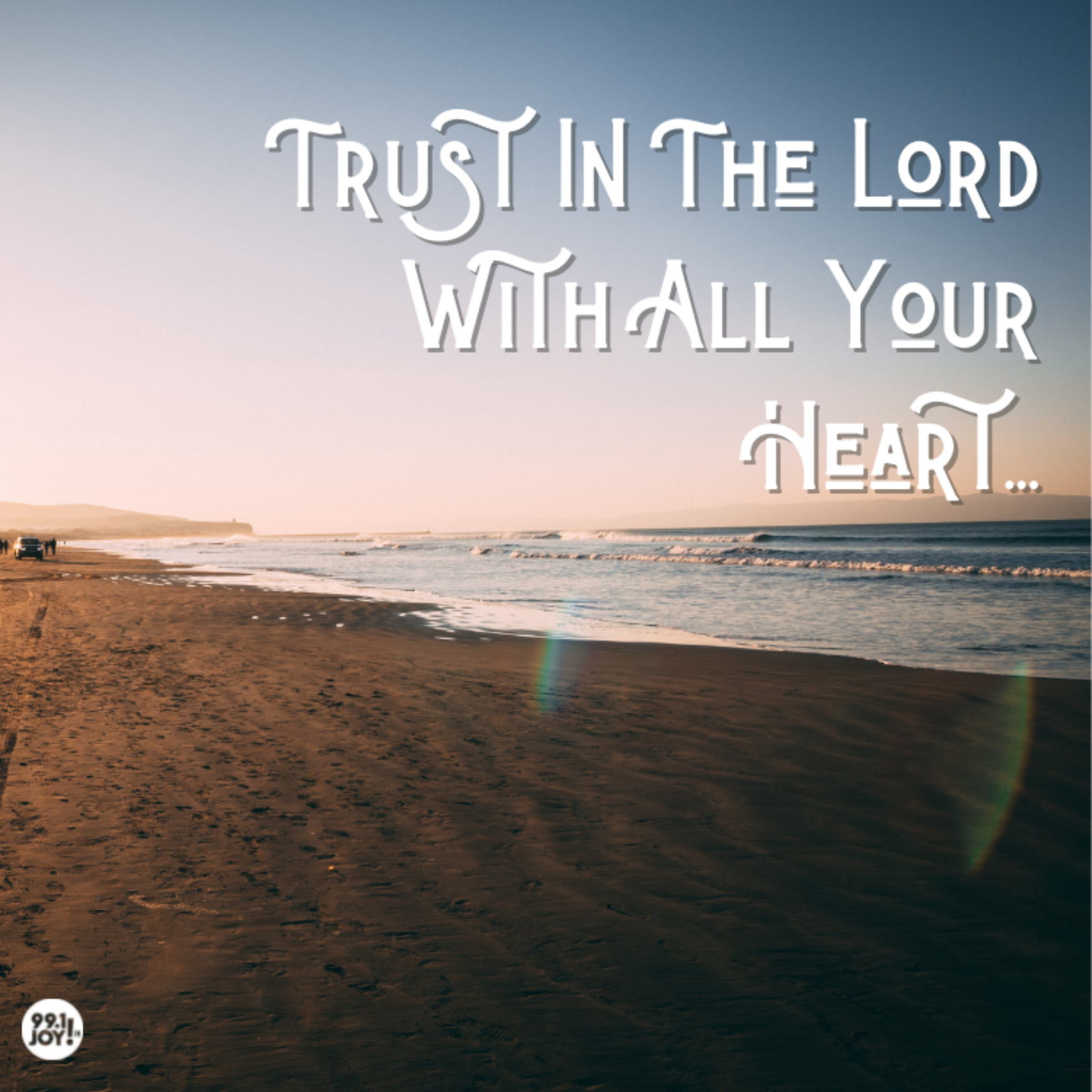 Trust In The Lord With All Your Heart…
