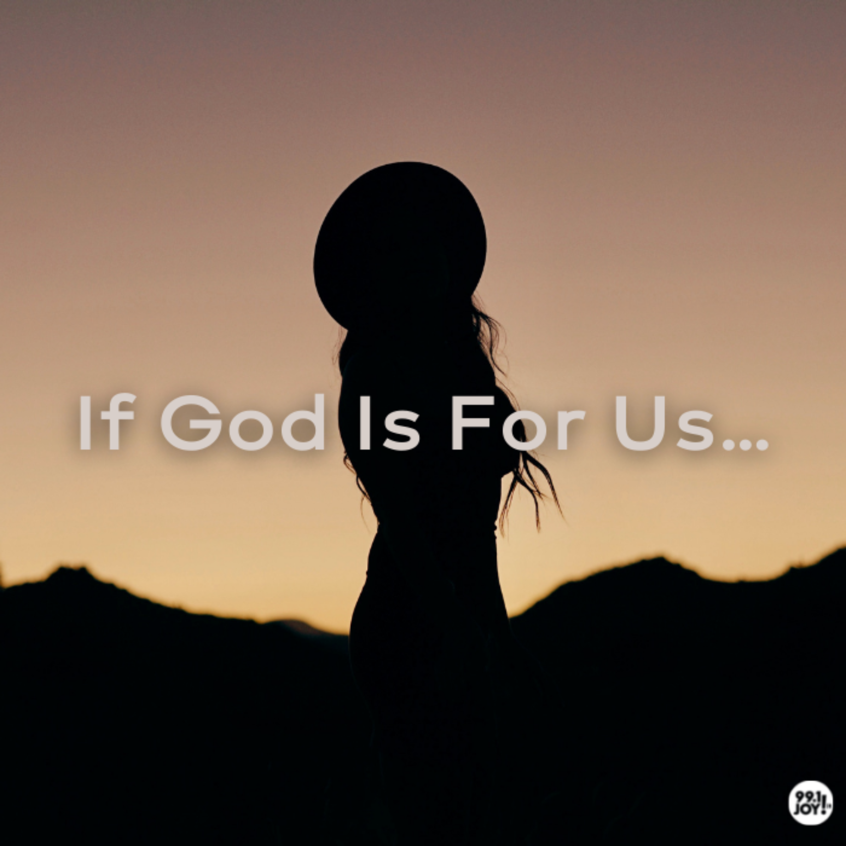 If God Is For Us…