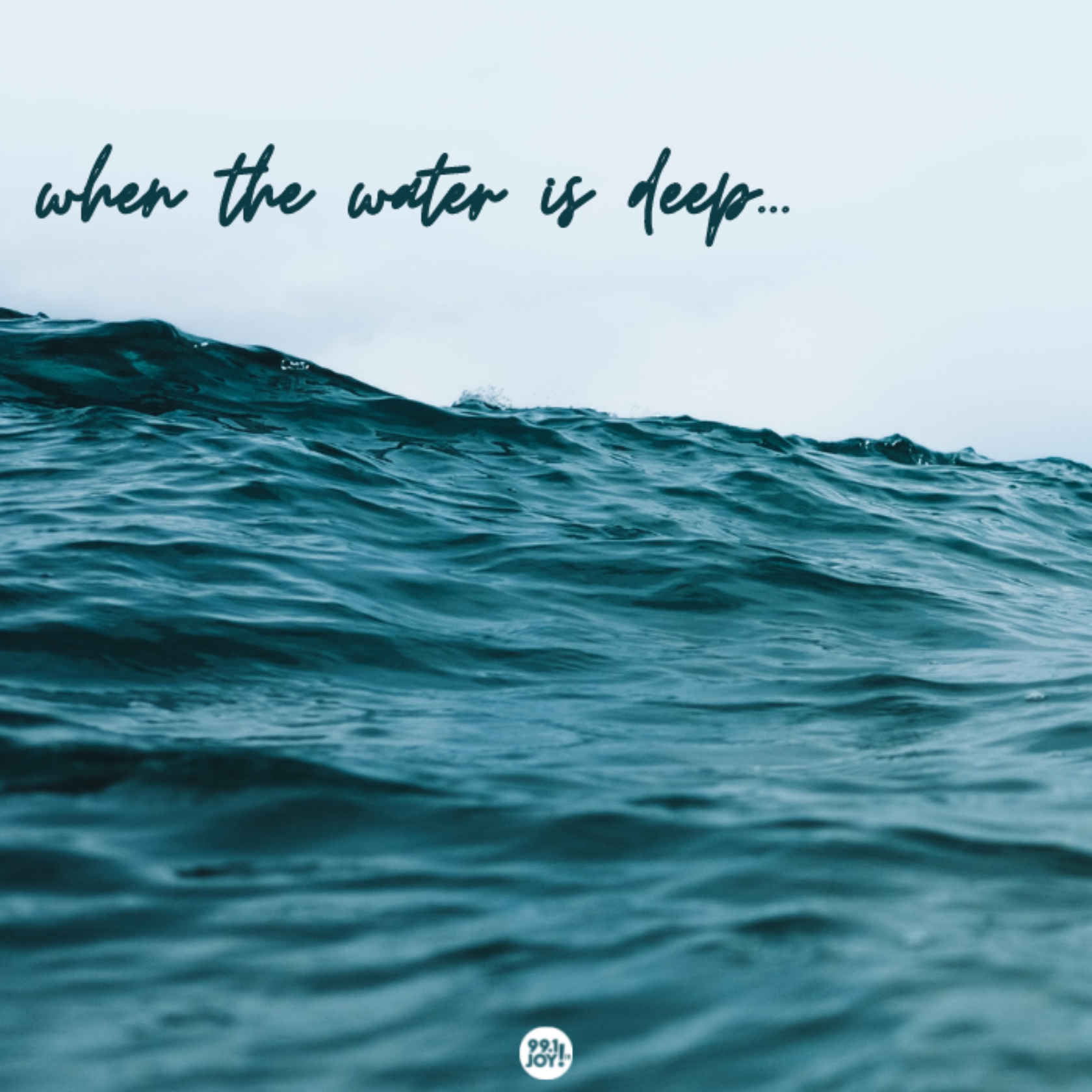 When The Water Is Deep…