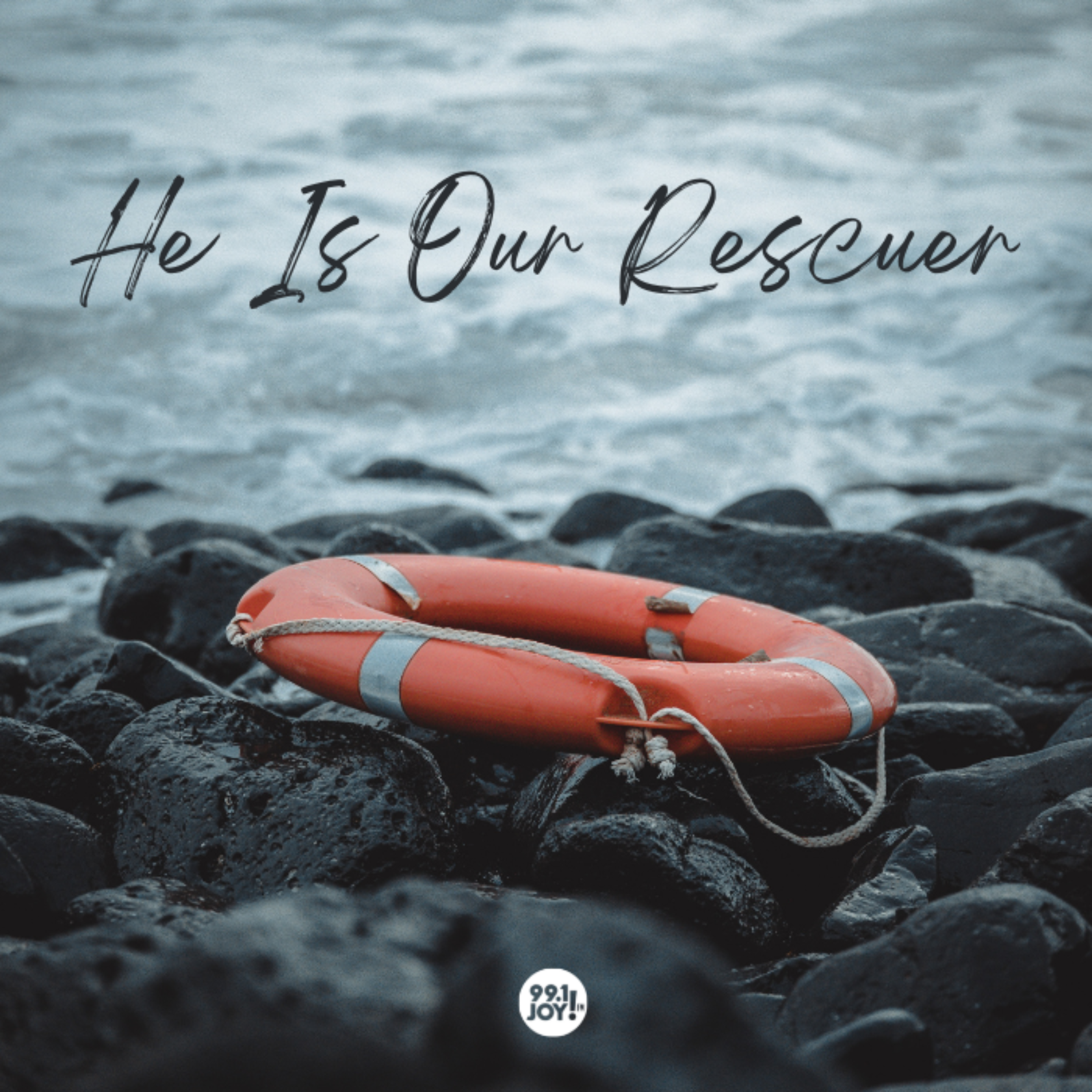 He Is Our Rescuer