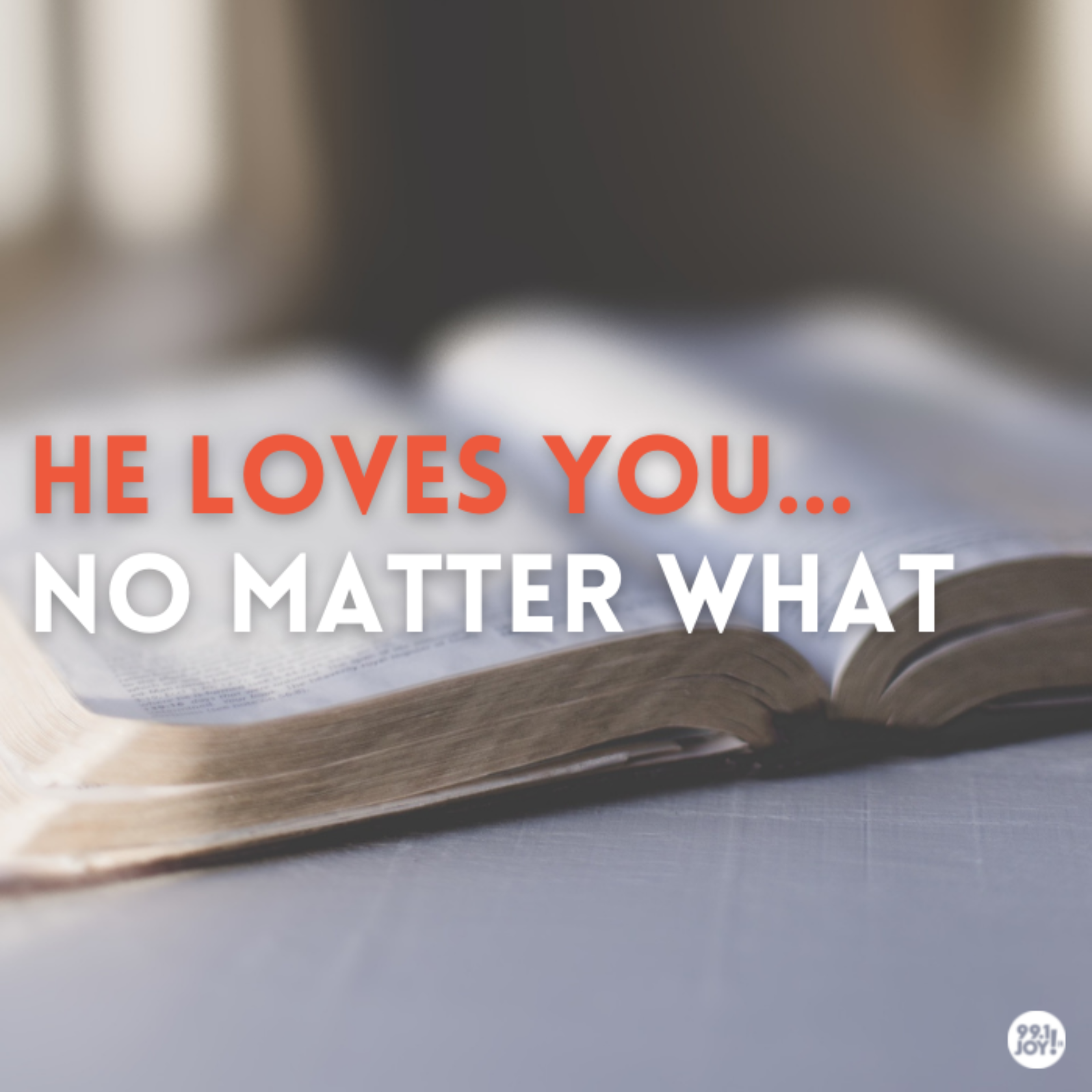 He Loves You…No Matter What