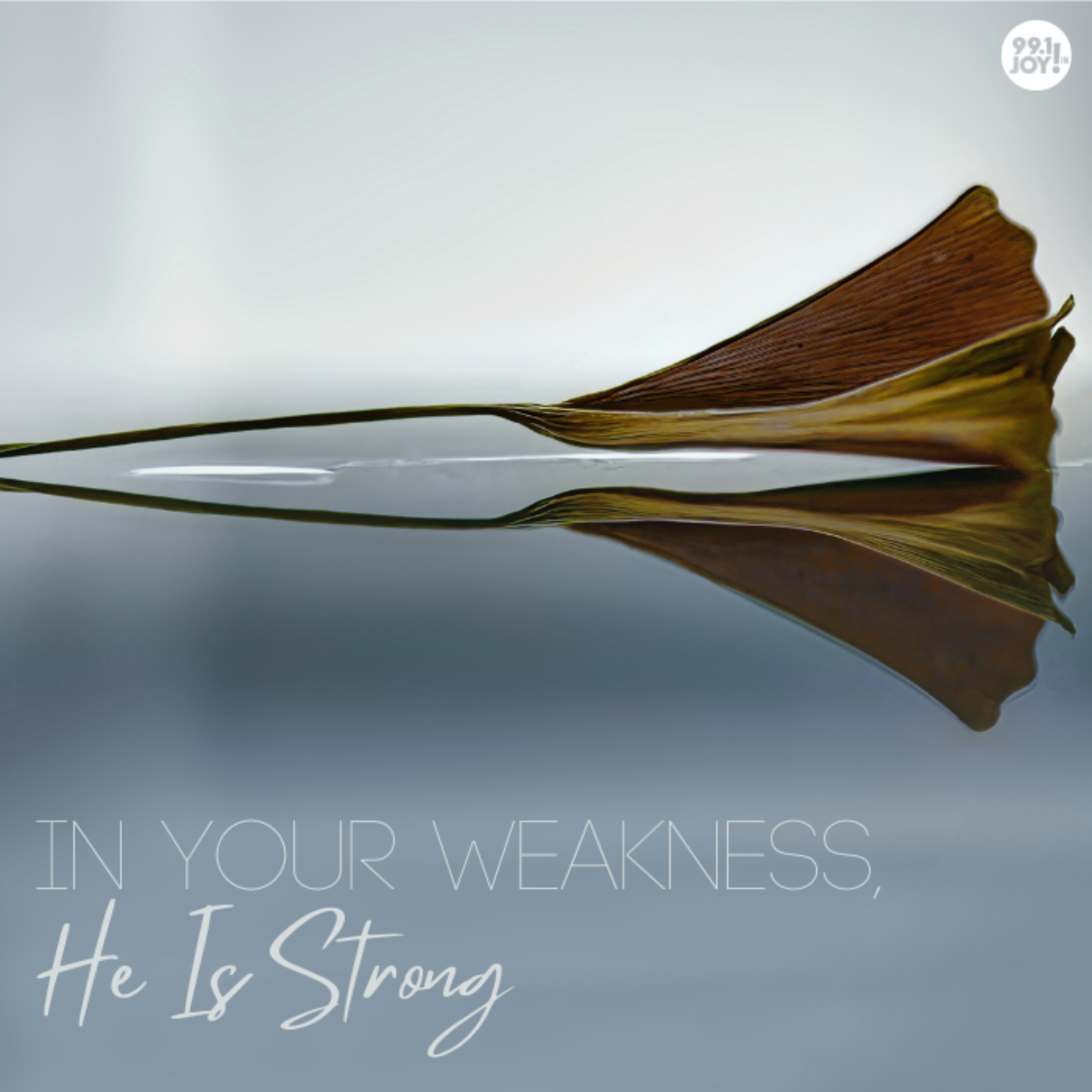 In Your Weakness, He Is Strong
