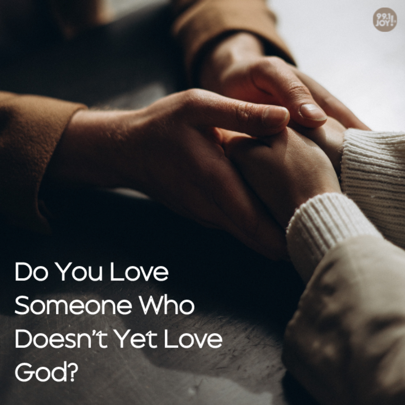 Do You Love Someone Who Doesn’t Yet Love God?