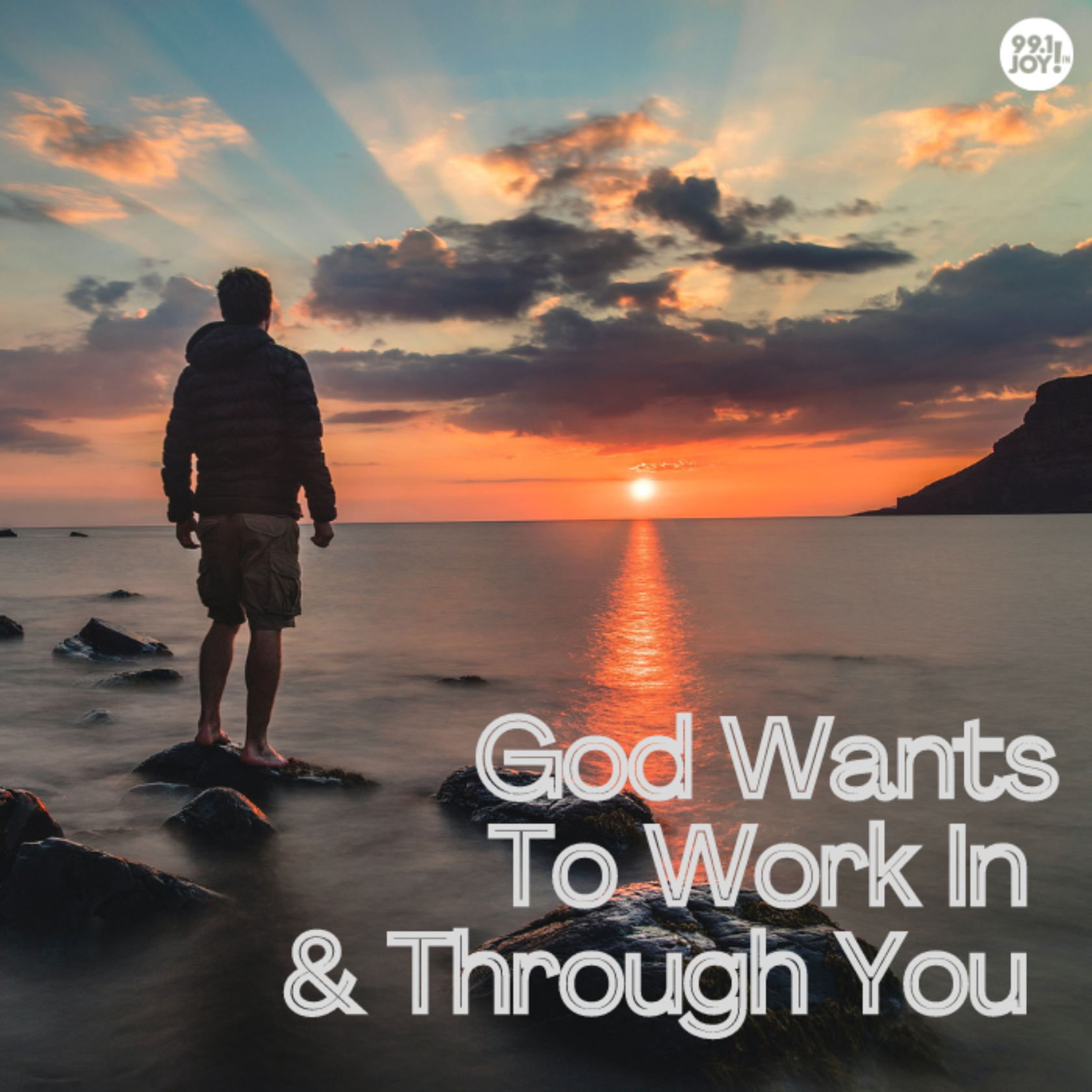 God Wants To Work In And Through You 