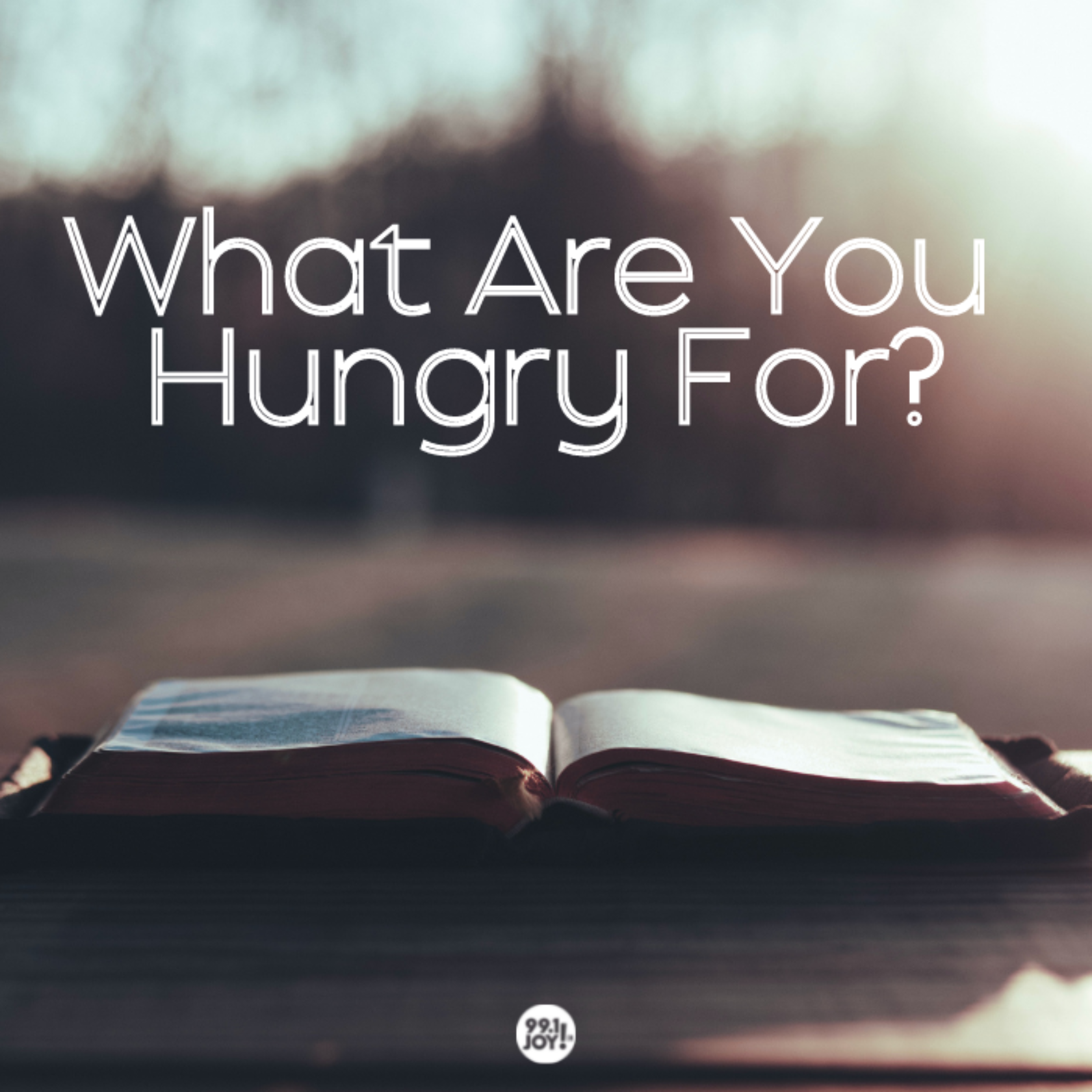 What Are You Hungry For?