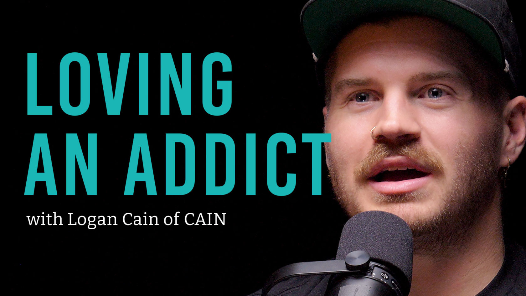 Loving someone with an addiction | with Logan Cain from CAIN