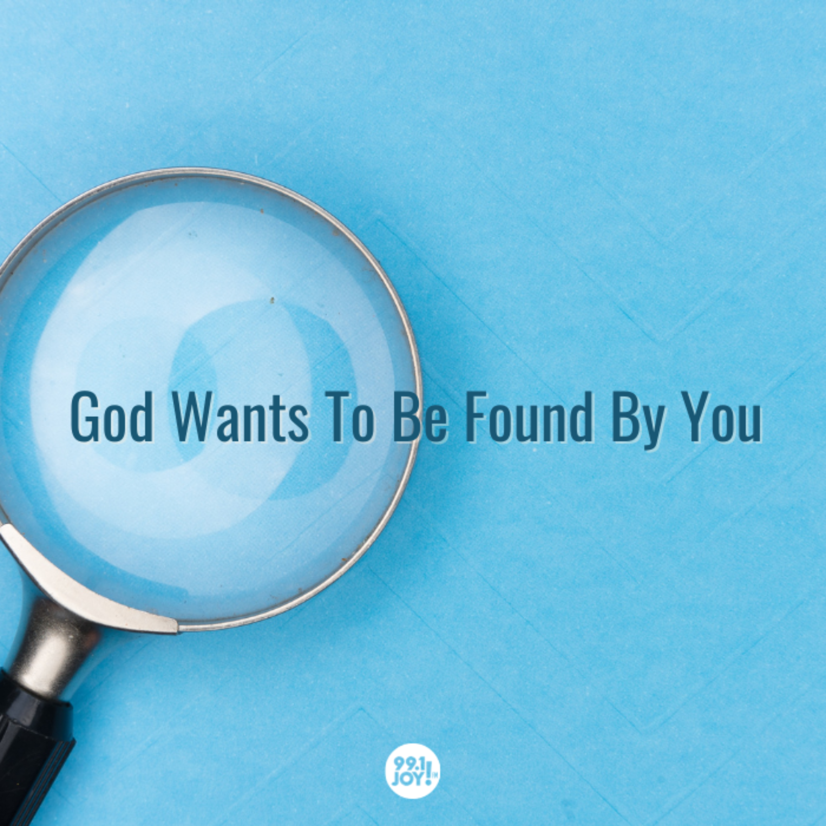 God Wants To Be Found By You