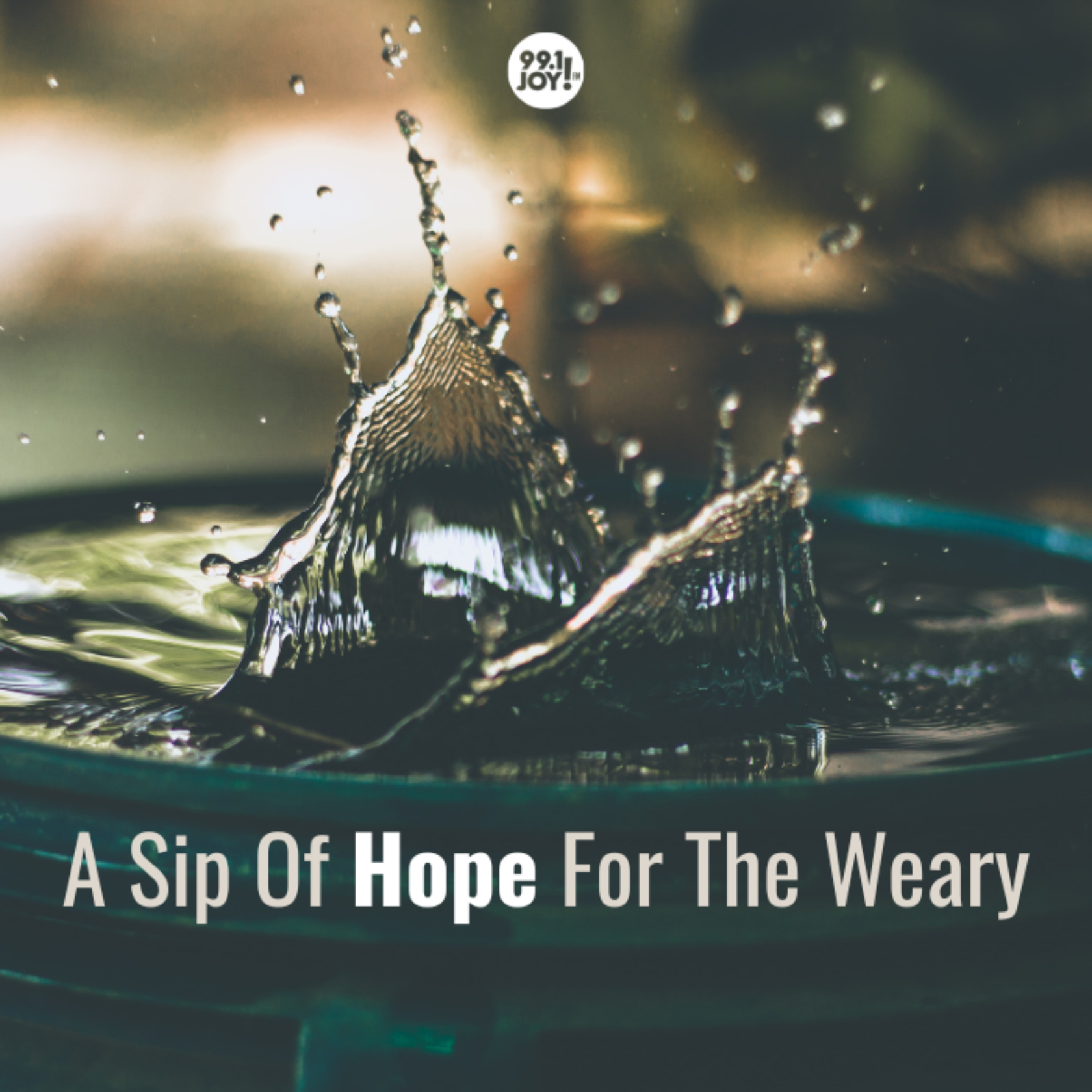 A Sip Of Hope For The Weary