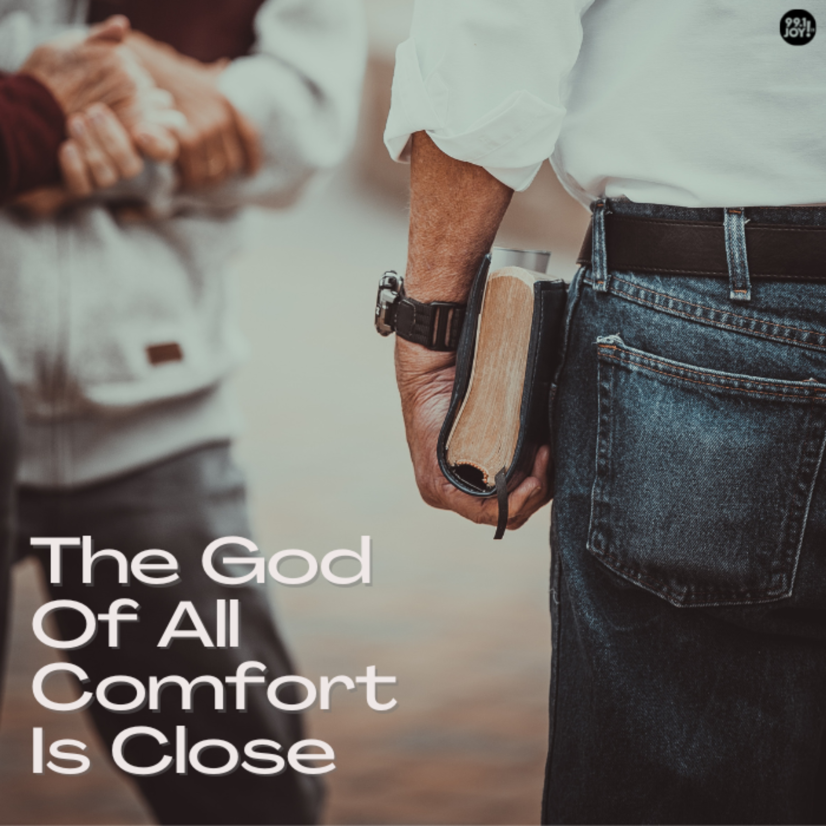 The God Of All Comfort Is Close