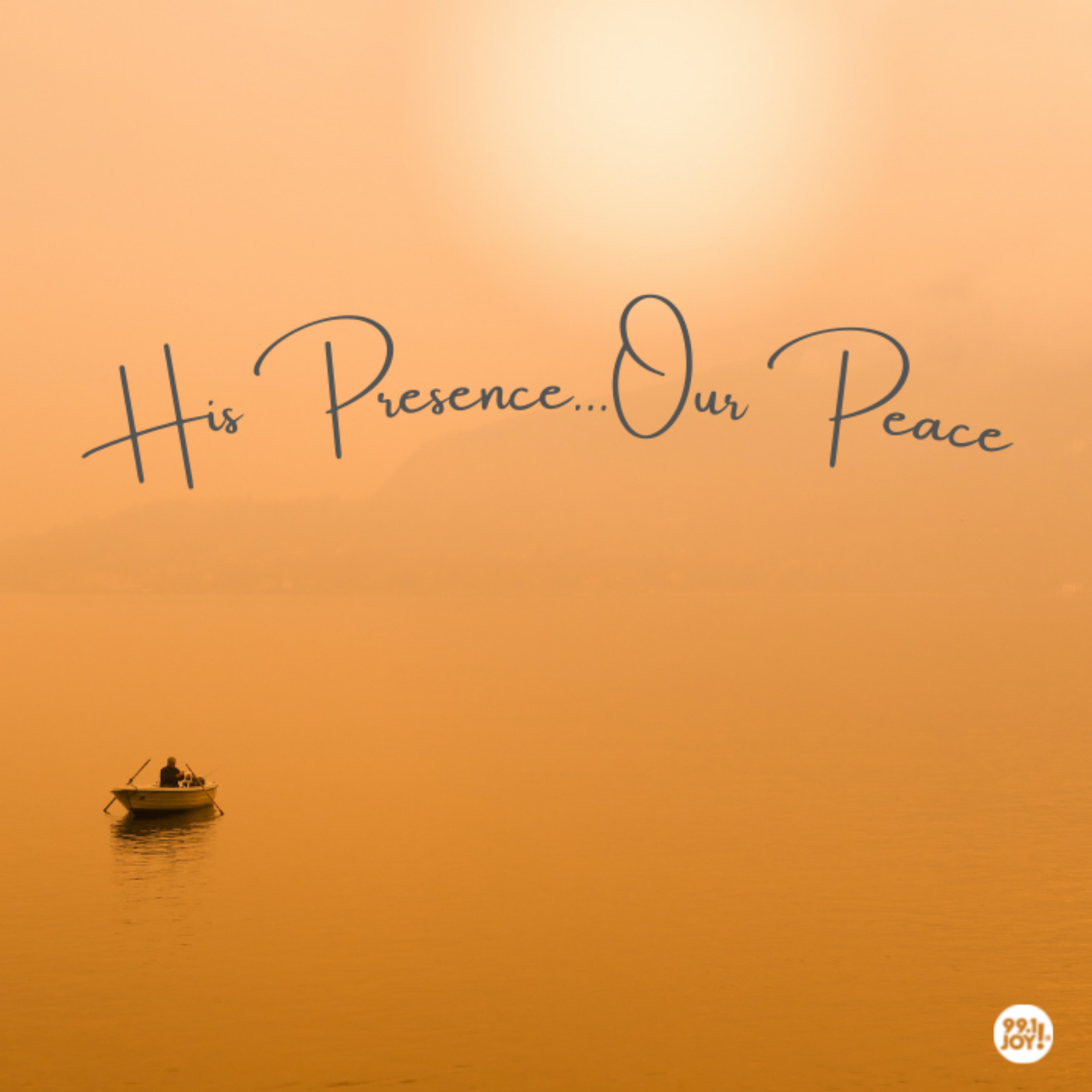 His Presence…Our Peace
