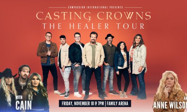 Casting Crowns | The Healer Tour | with CAIN and Anne Wilson