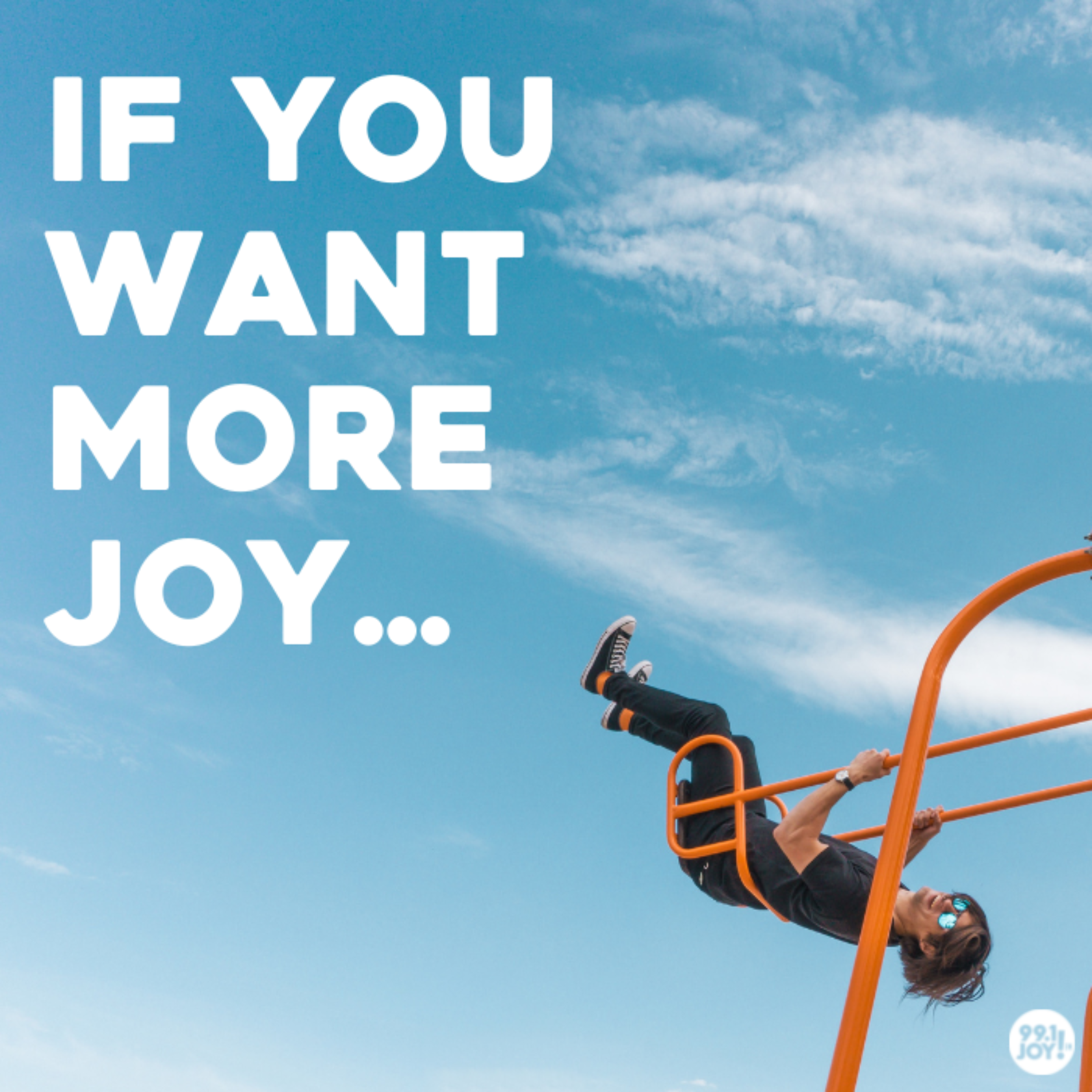 If You Want More Joy…
