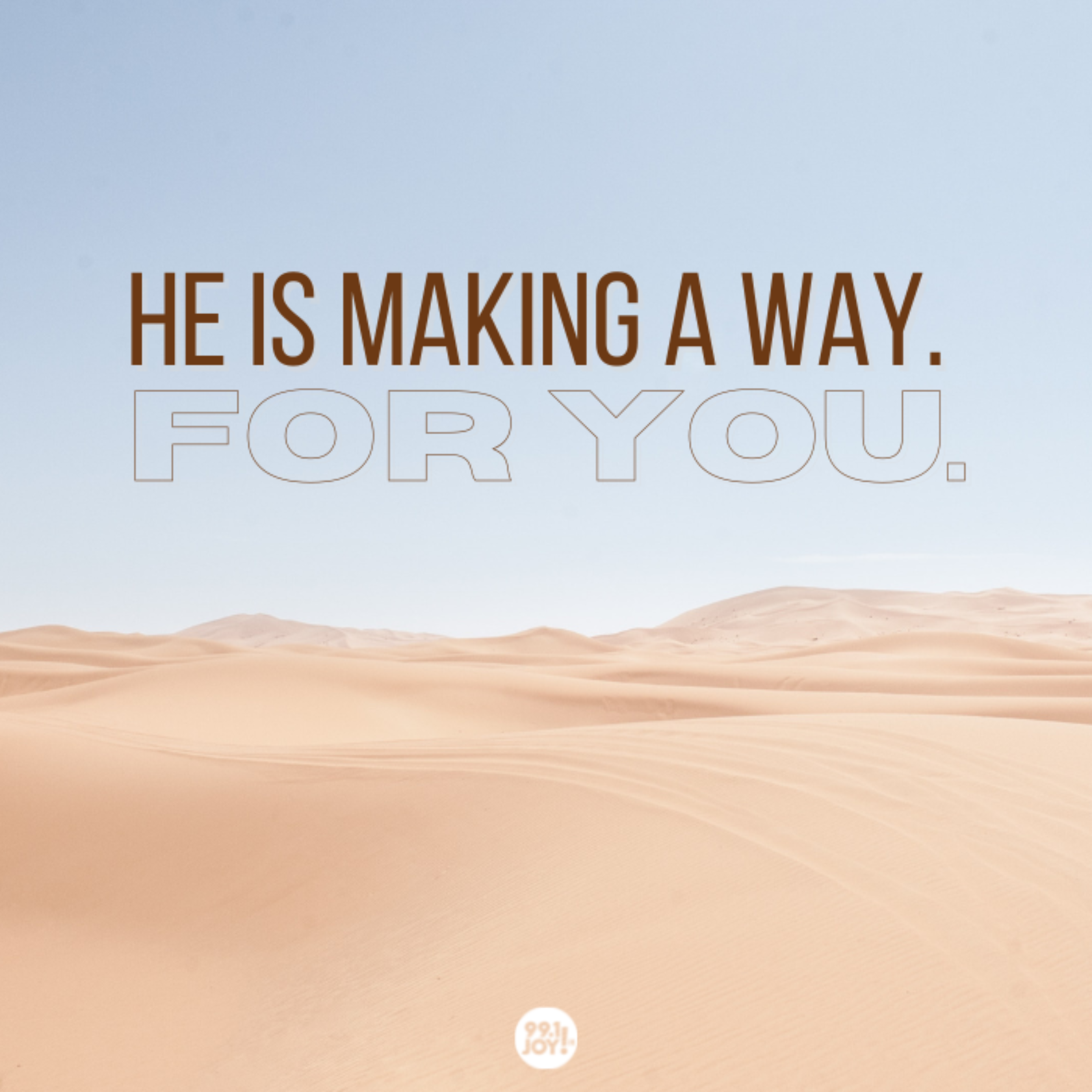 He Is Making A Way. For You.