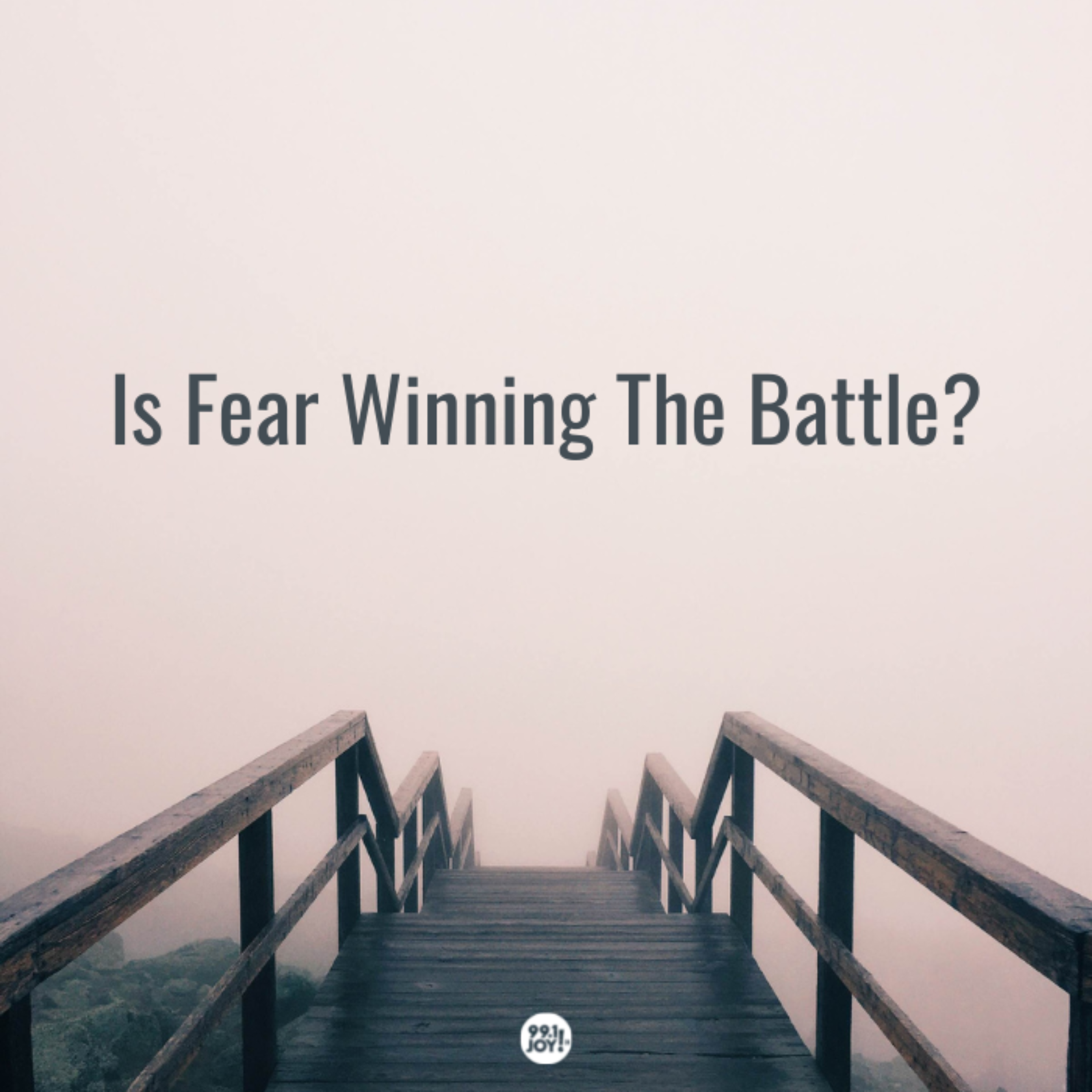 Is Fear Winning The Battle?