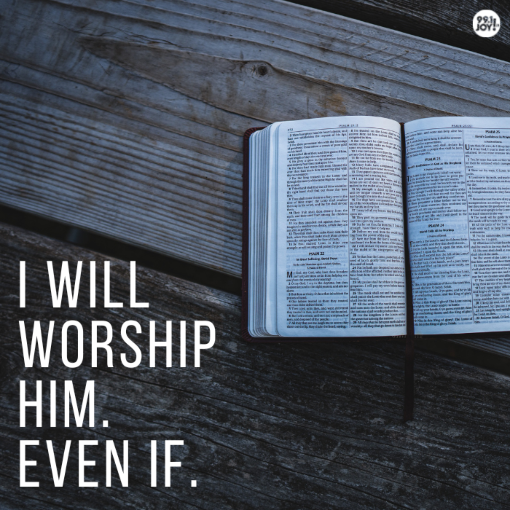 I Will Worship Him. Even If. 