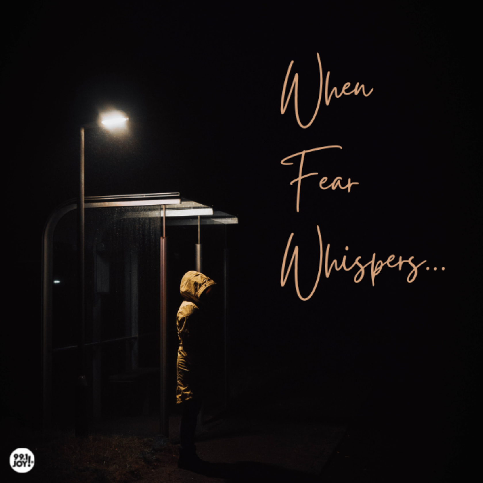 When Fear Whispers…