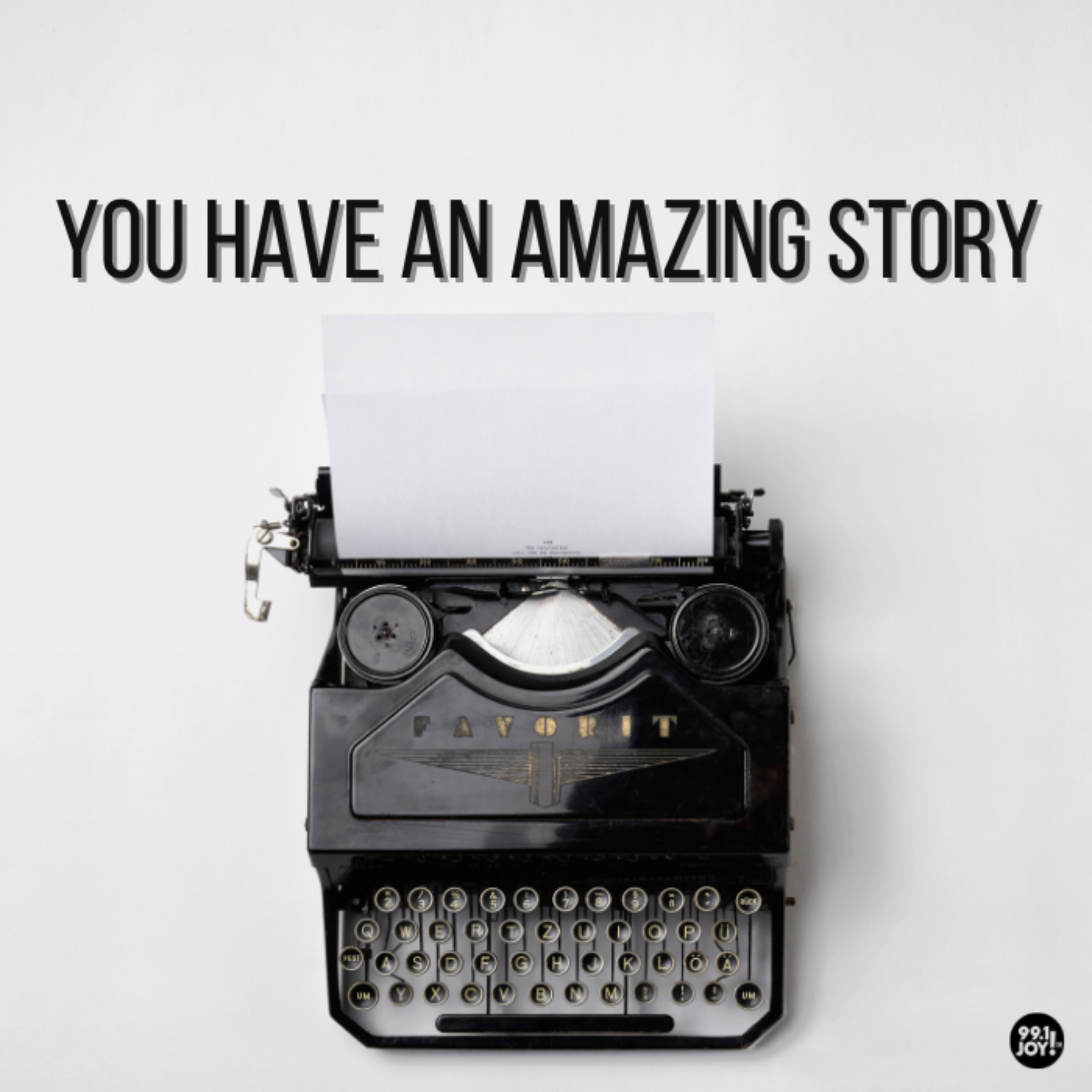 You Have An Amazing Story