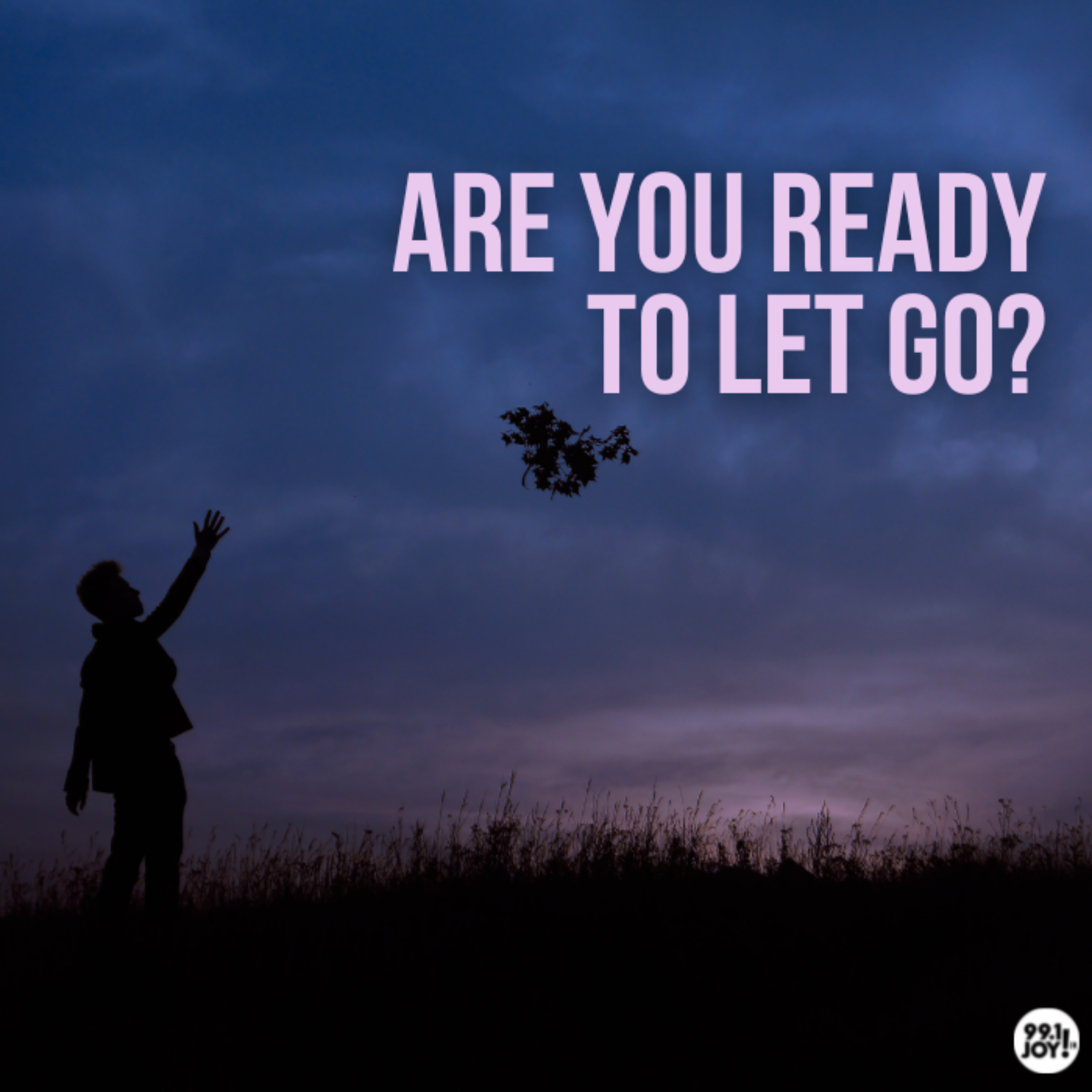 Are You Ready To Let Go?