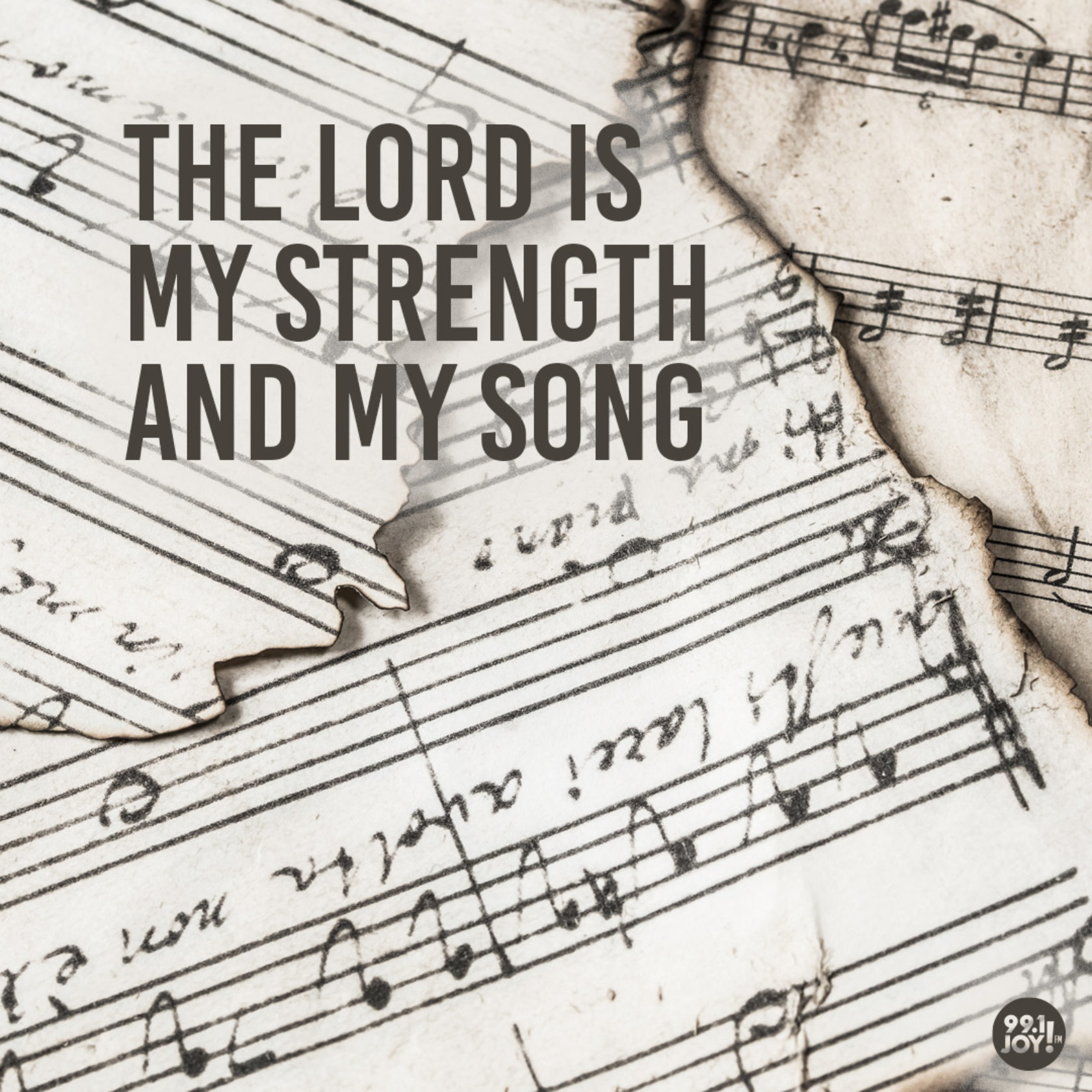 The Lord is my strength and my song