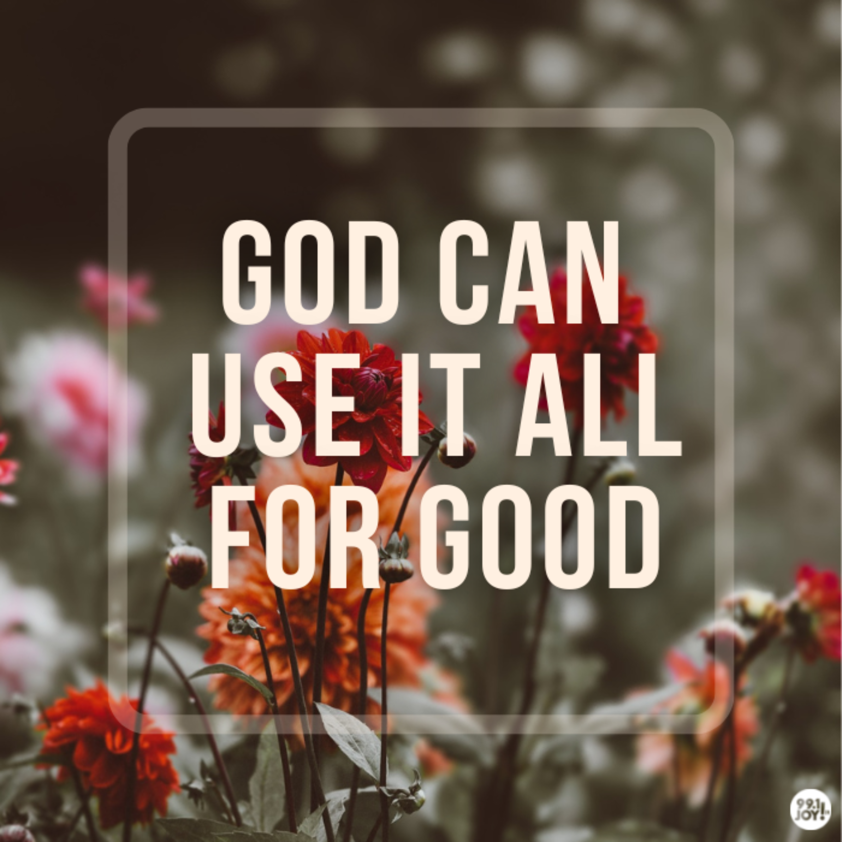 God Can Use It All For Good