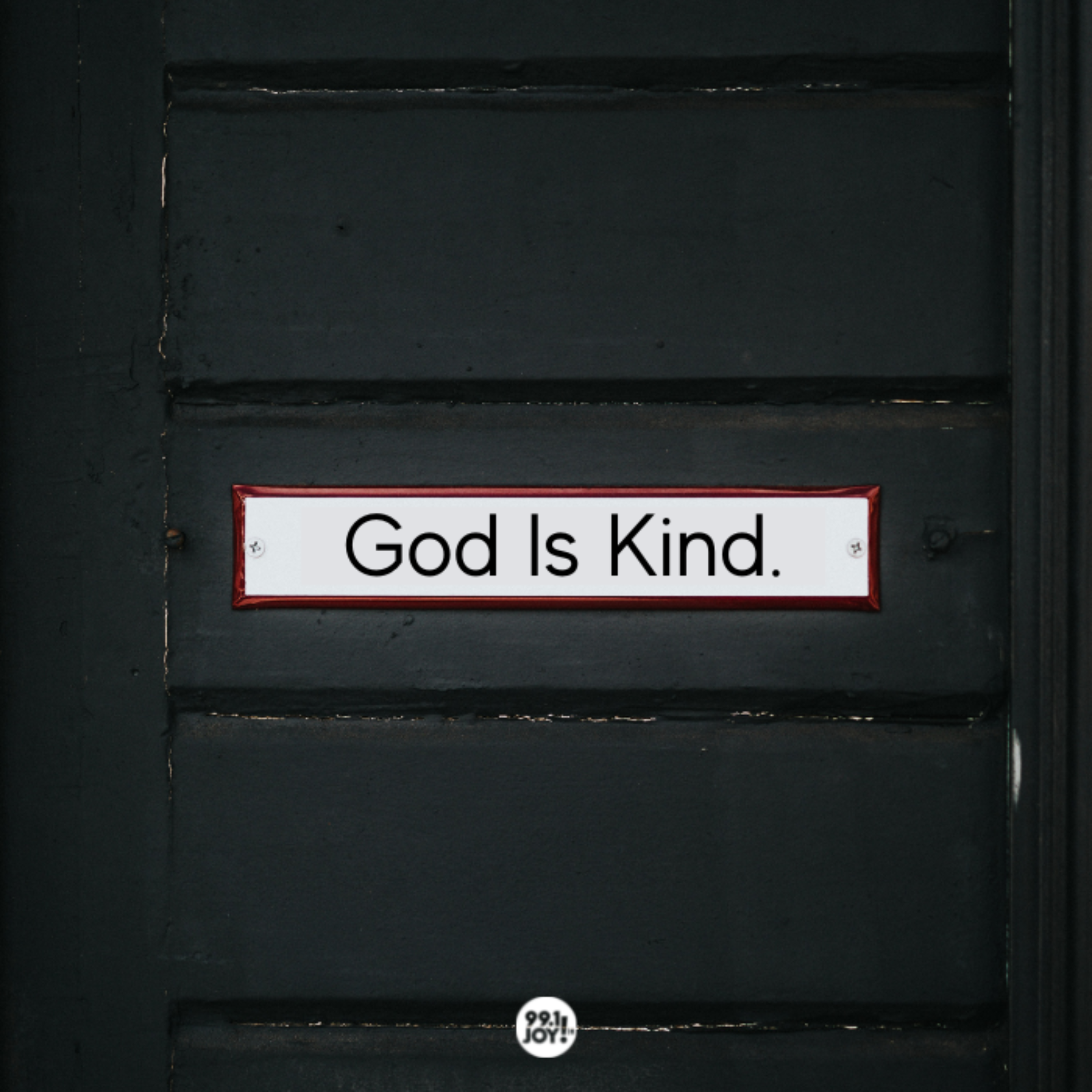 God Is Kind. 