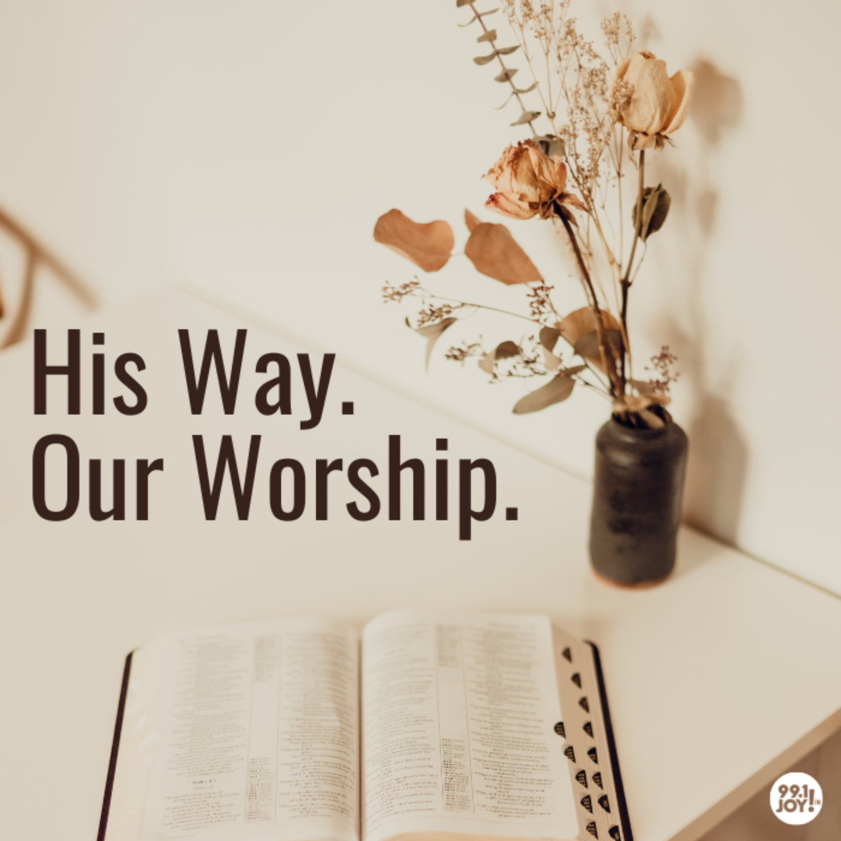 His Way. Our Worship.