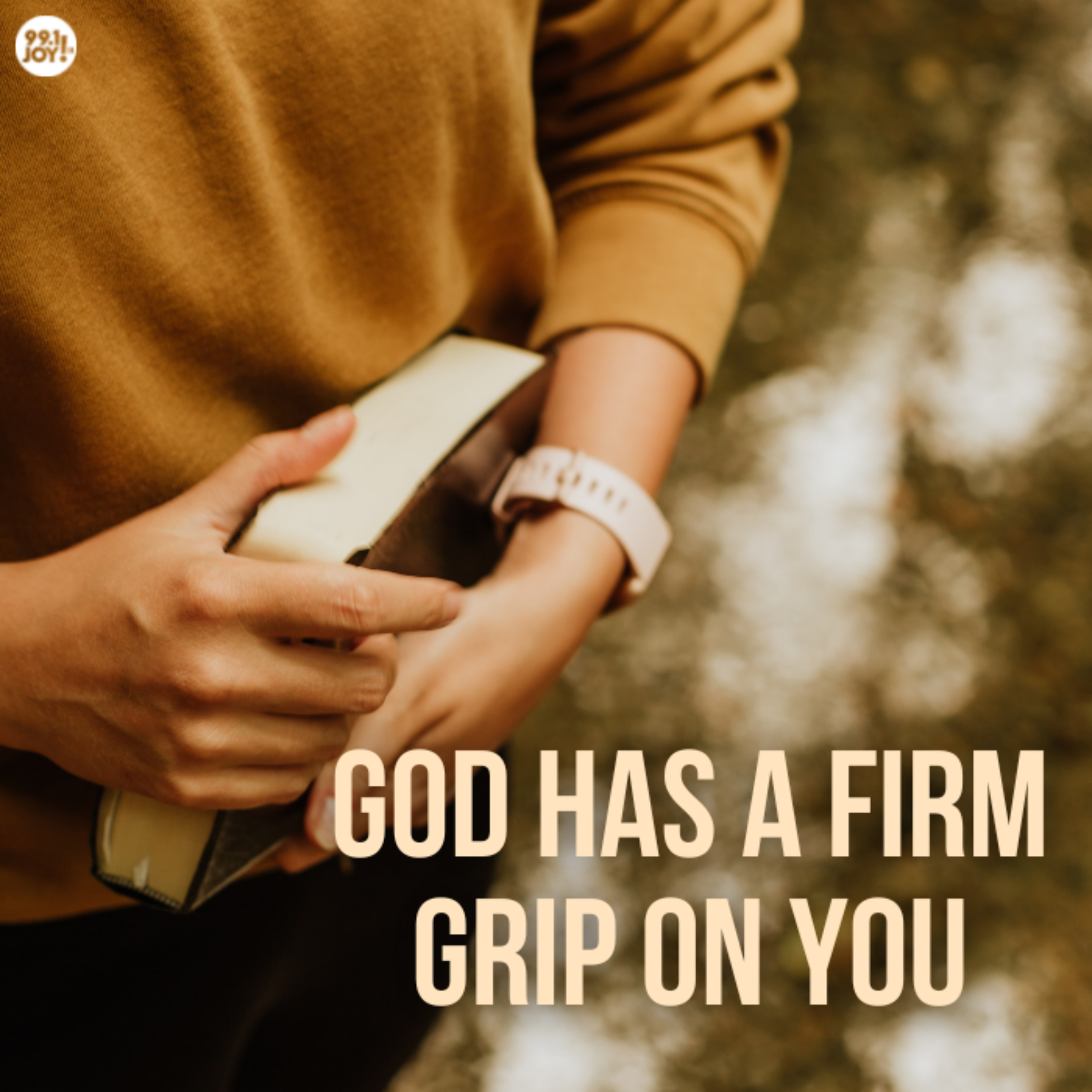 God Has A Firm Grip On You