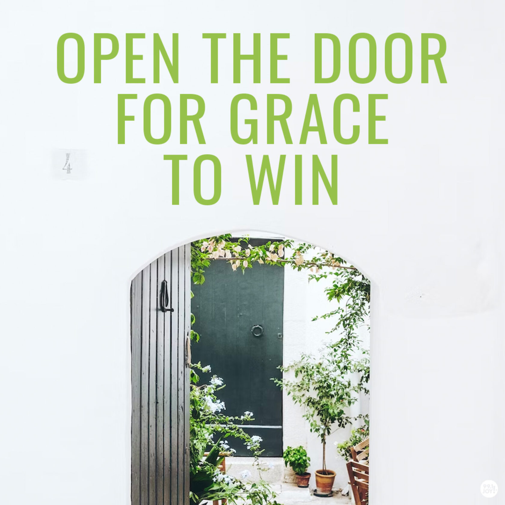 Open the door for grace to win