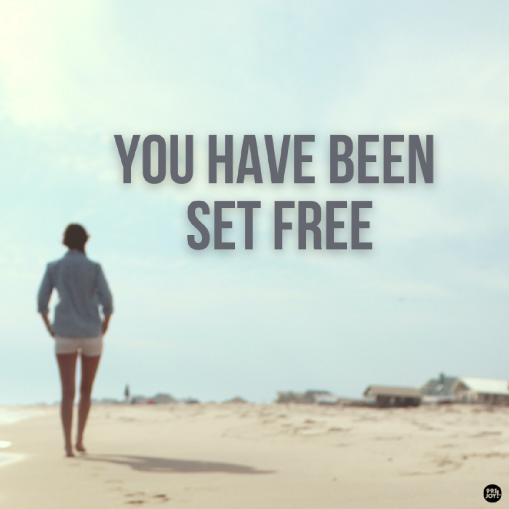 You Have Been Set Free