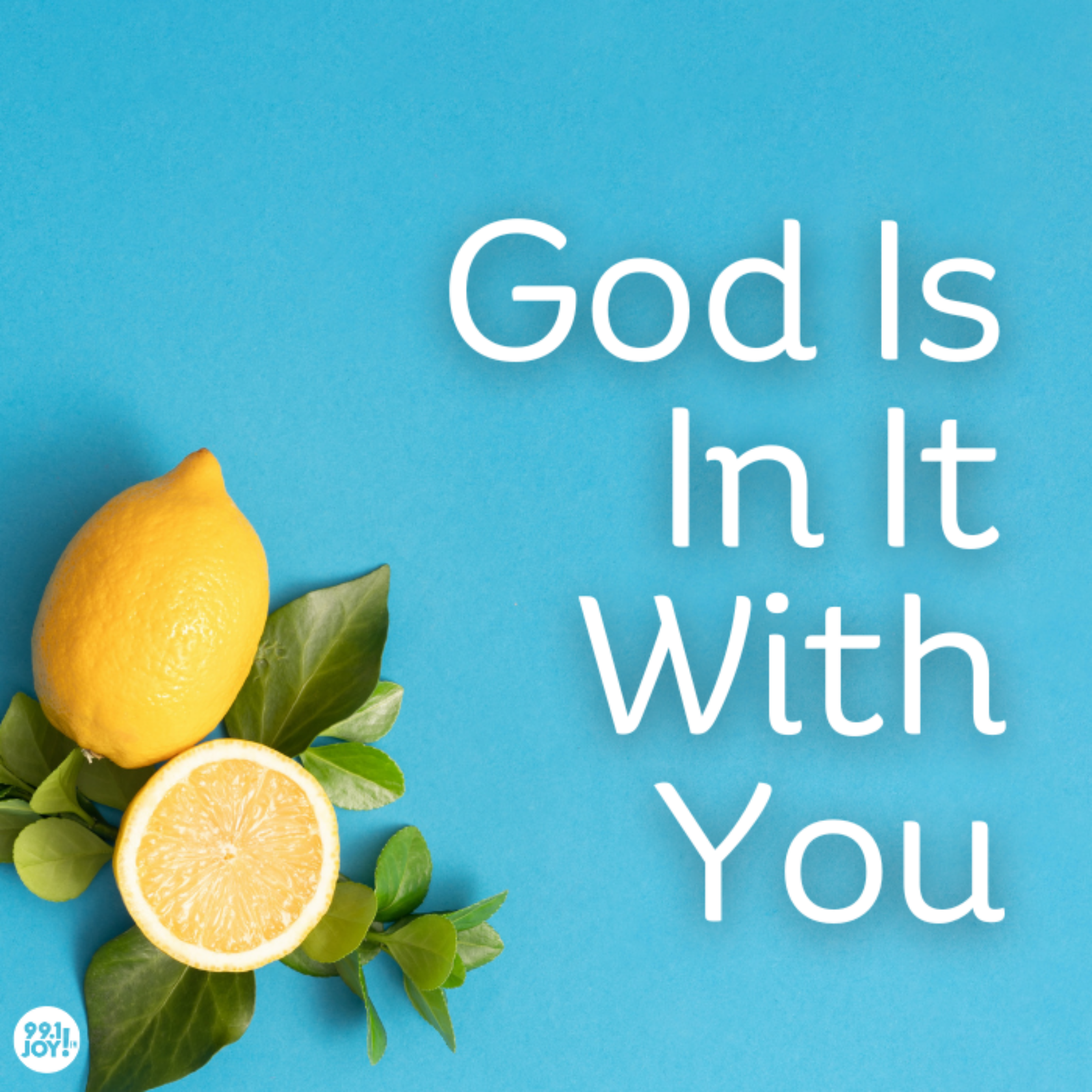 God Is In It With You