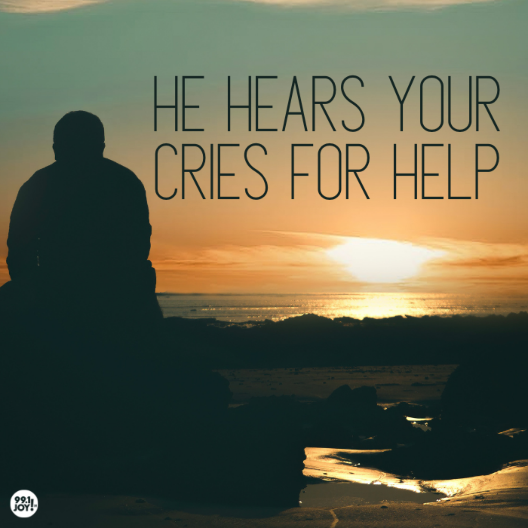He Hears Your Cries For Help
