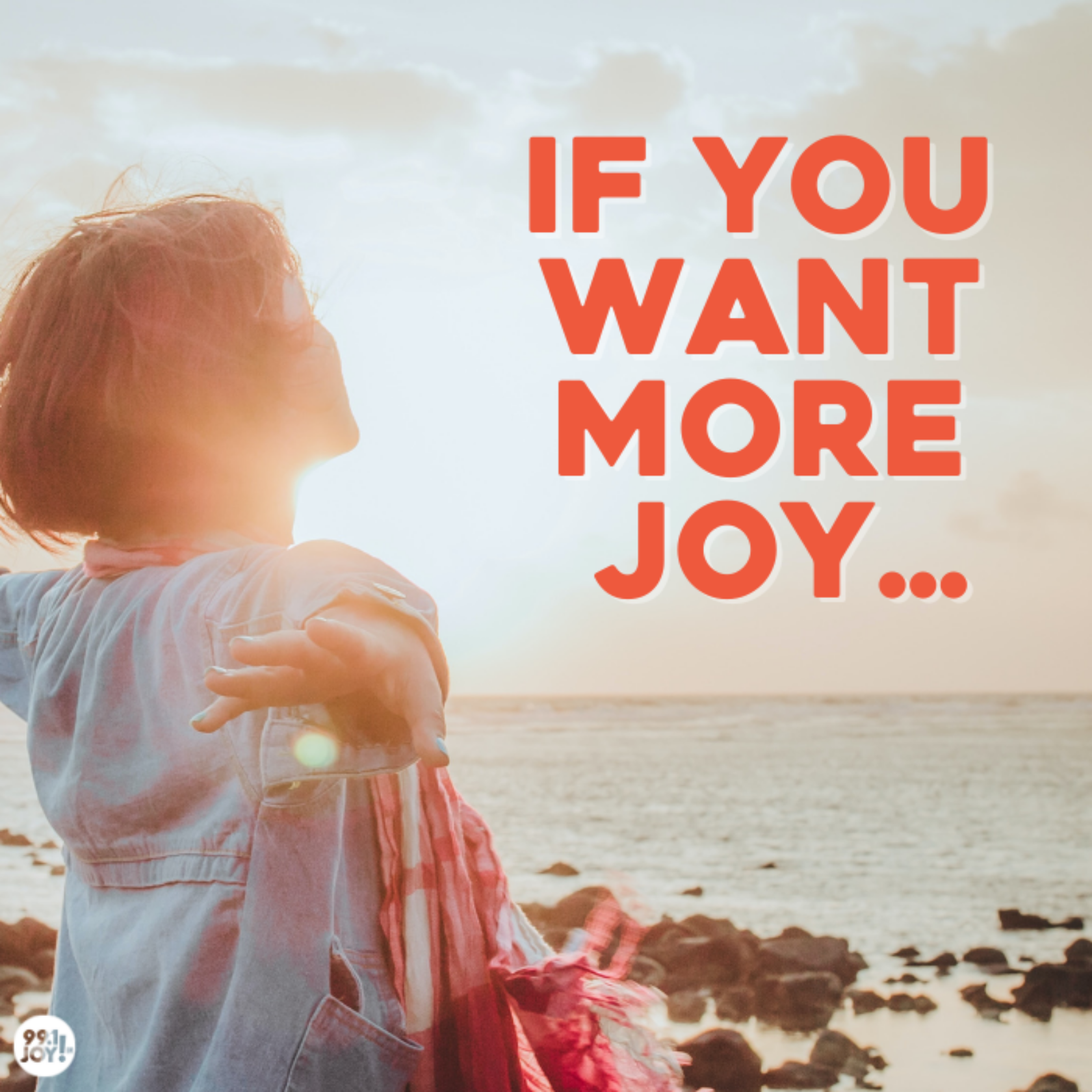 If You Want More Joy…