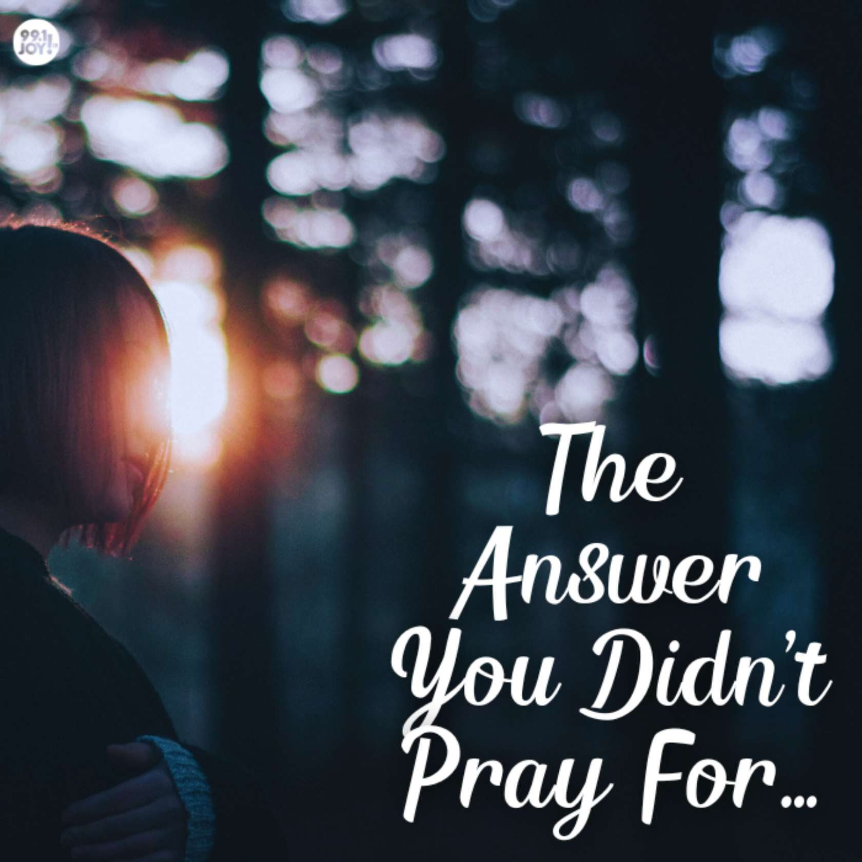 The Answer You Didn’t Pray For…