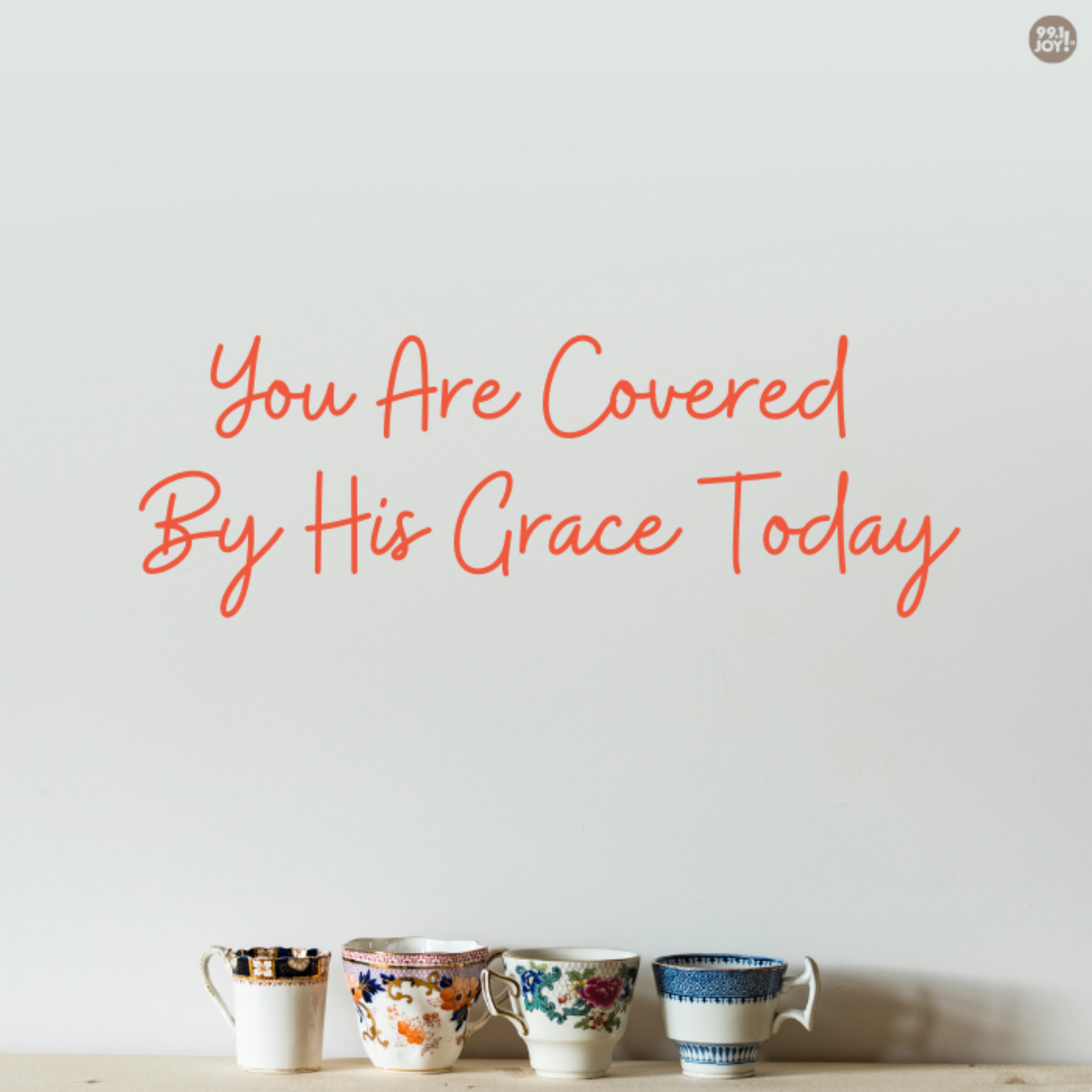 You Are Covered By His Grace Today