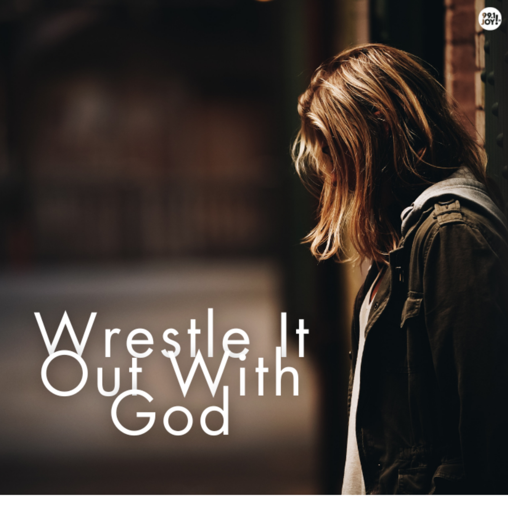 Wrestle It Out With God